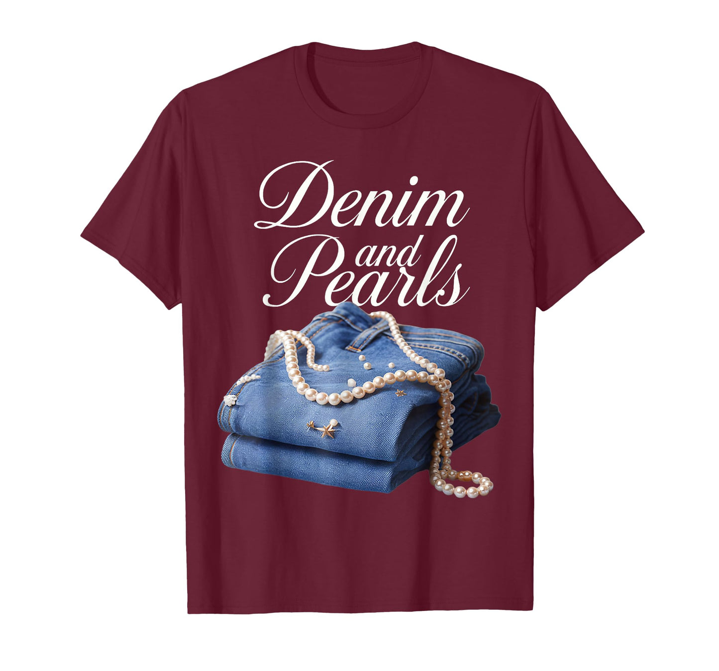 Denim and Pearls for Ladies Denim with pearls jeans T-Shirt