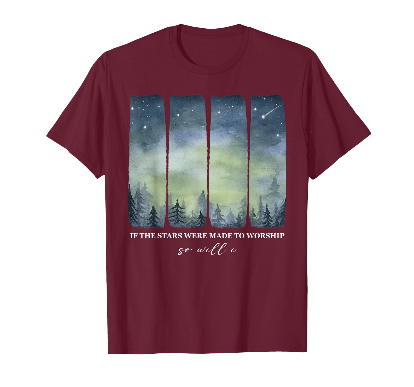 If Stars were Made to Worship So Will I Psalm 148 Christian T-Shirt