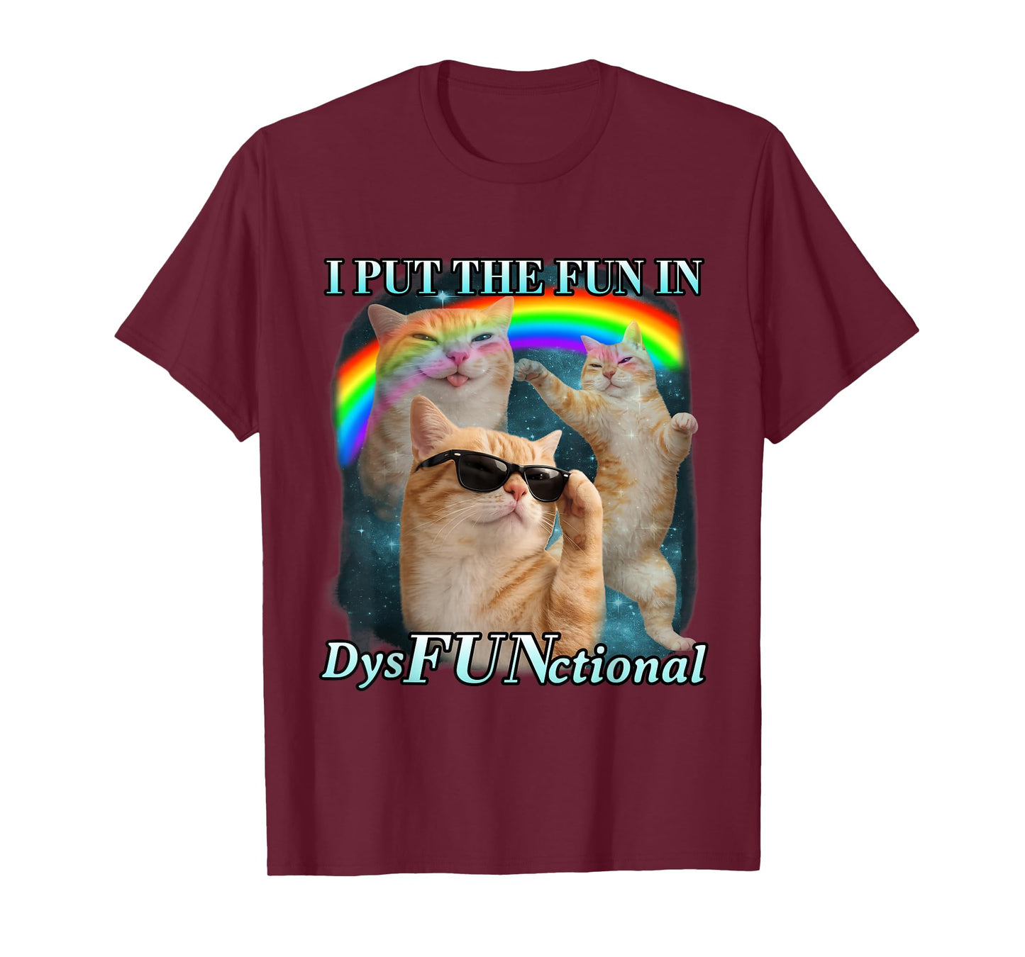 I Put The Fun in Dysfunctional Funny Cat Meme Bootleg T-Shirt
