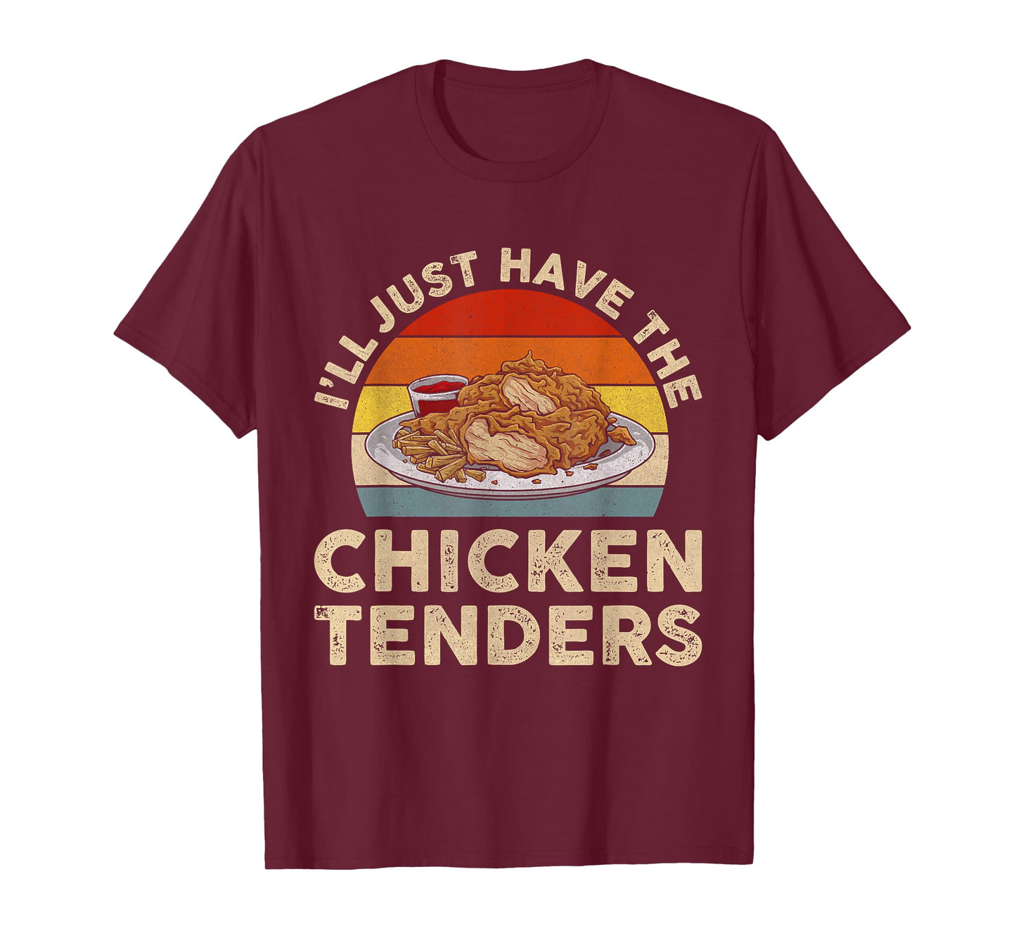 Vintage I'll Just Have The Chicken Tenders T-Shirt