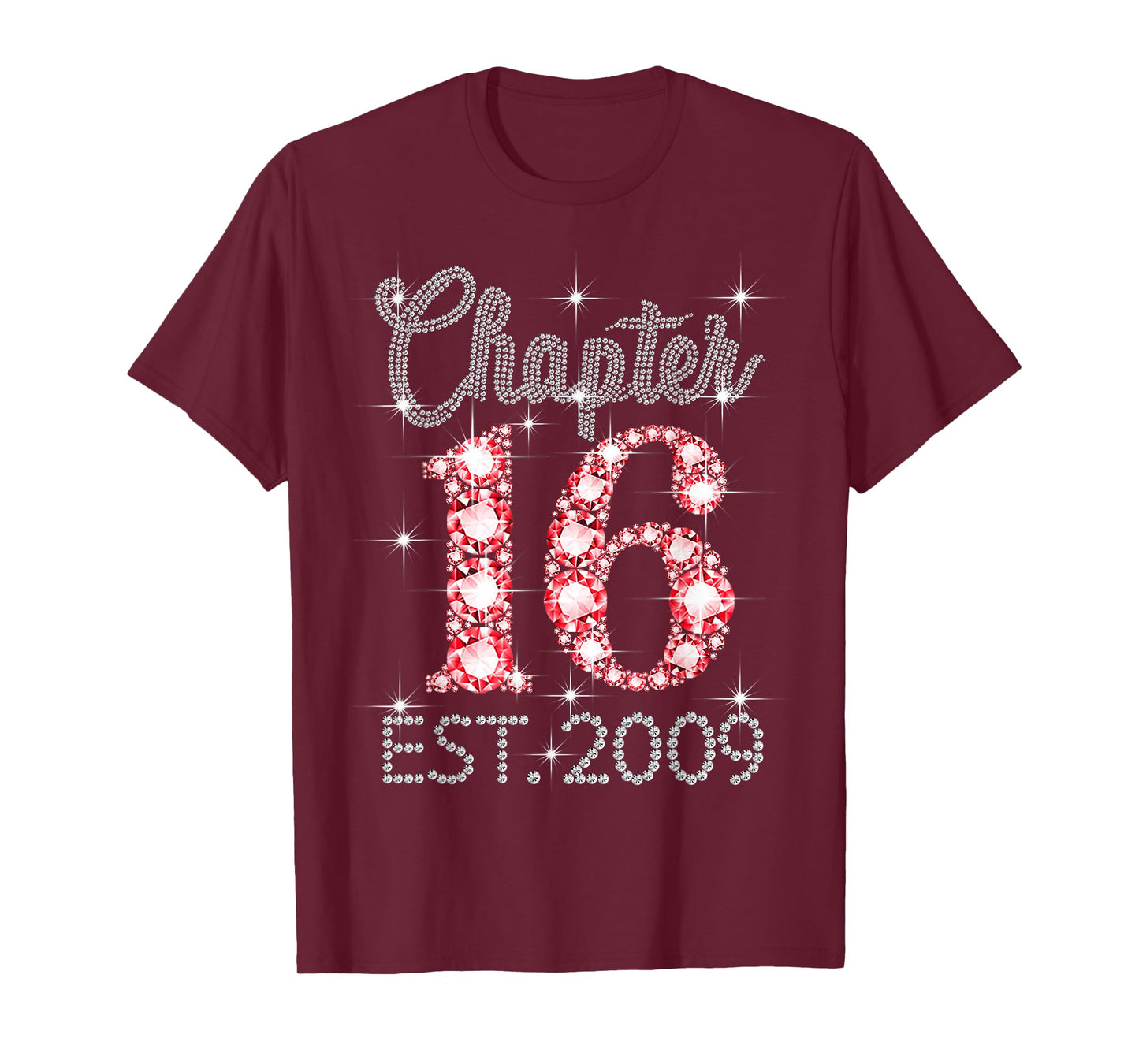Chapter 16 EST 2009 Happy 16th Birthday Girl Men Women T-Shirt