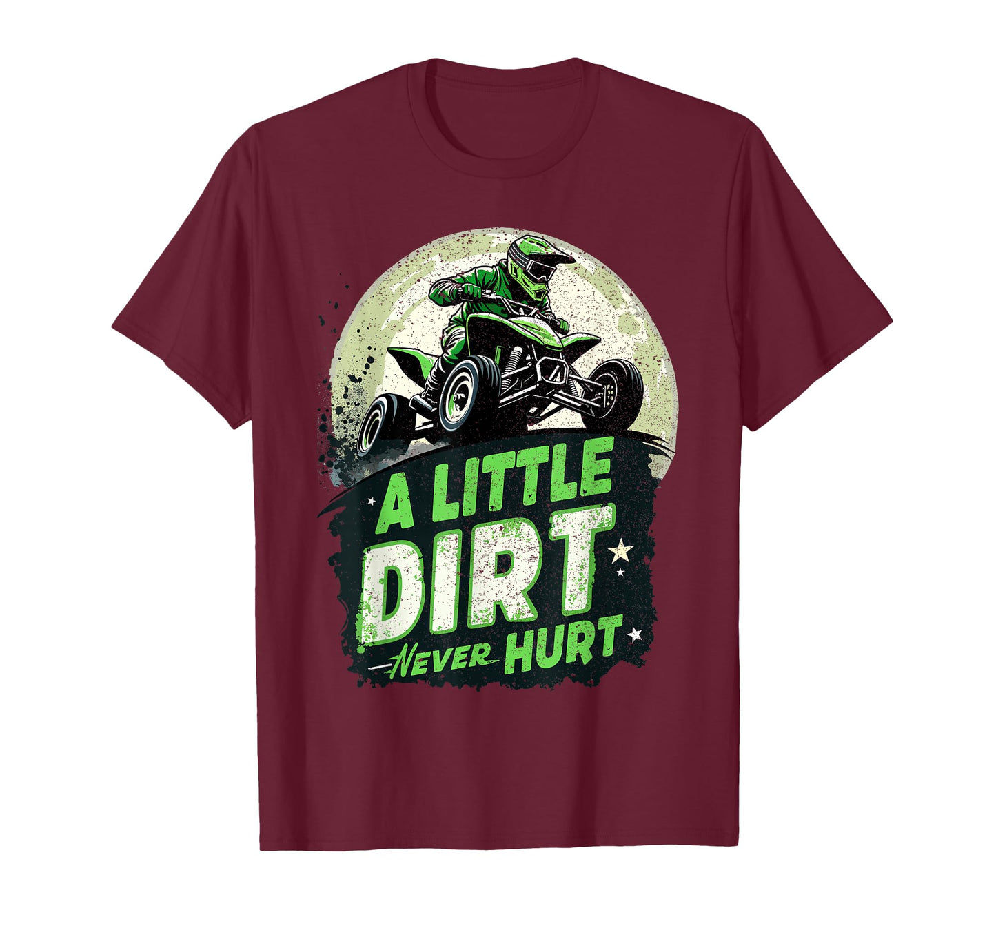 ATV & Quad, 4 Wheeler | A Little Dirt Never Hurt | Boy, Men T-Shirt