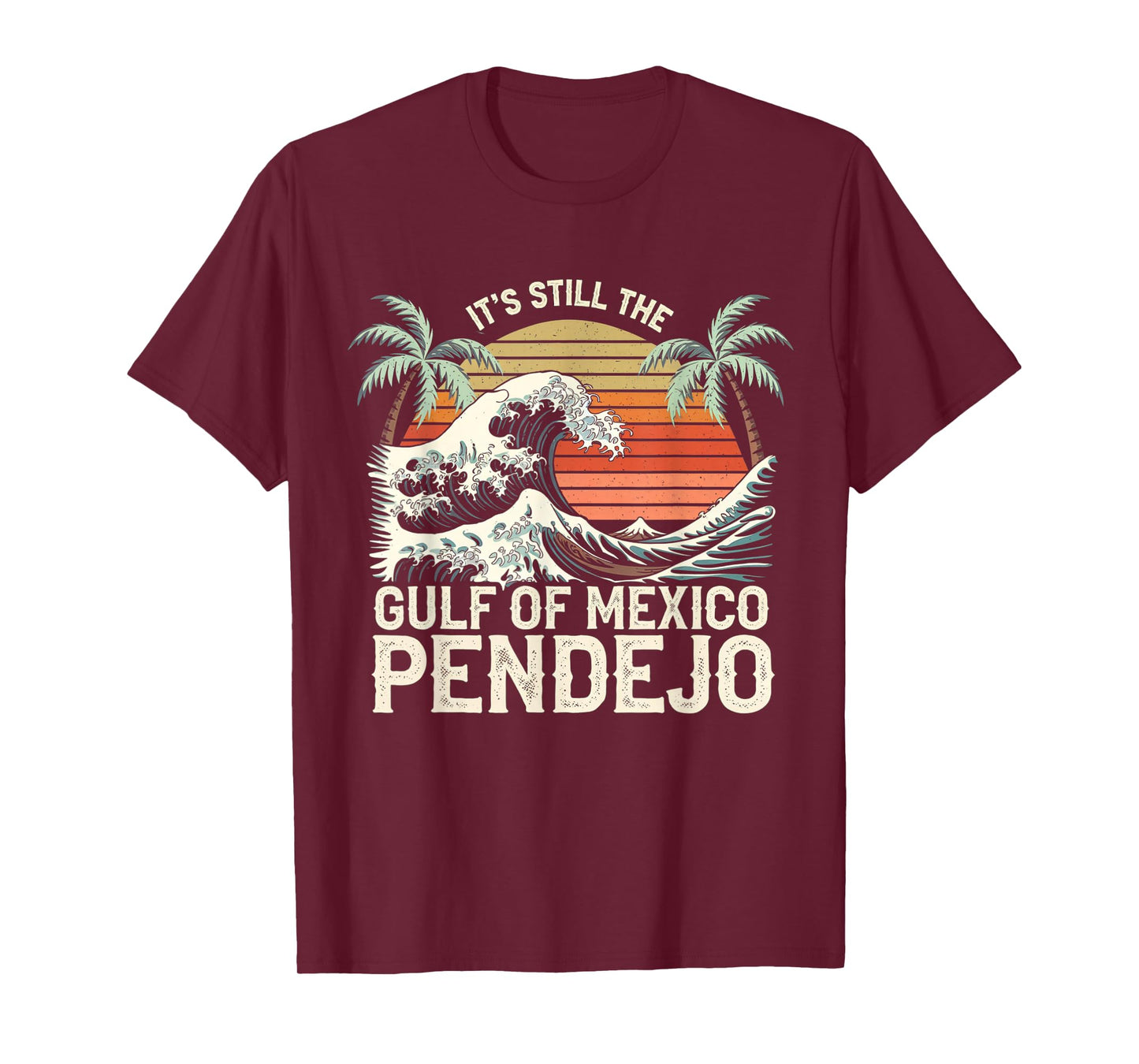 It's Still The Gulf Of Mexico Pendejo Beach Funny Spanish T-Shirt
