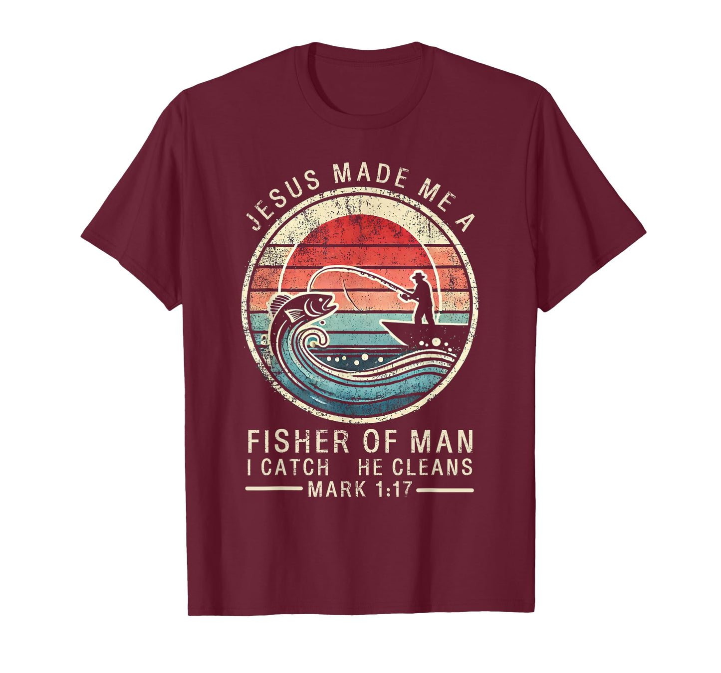 Jesus Made Me A Fisher Of Man Bible Verse Fishing Religious T-Shirt