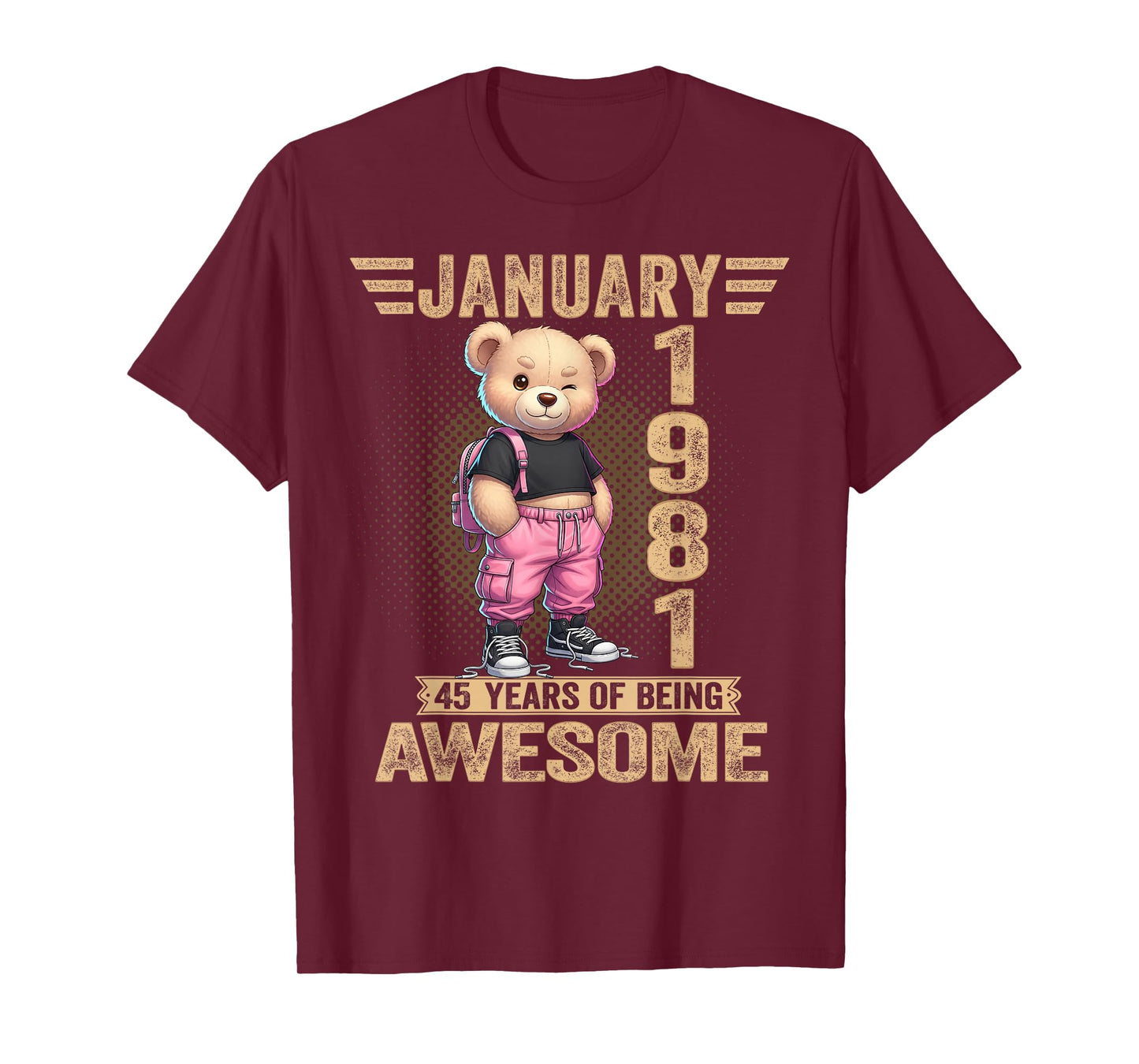 January 1981 45th Birthday 45 Year Teddy Bear Being Awesome T-Shirt