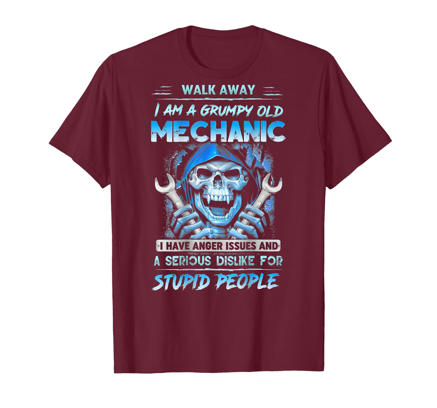 I Am A Grumpy Old Mechanic I Have Anger Issues ( On Back) T-Shirt
