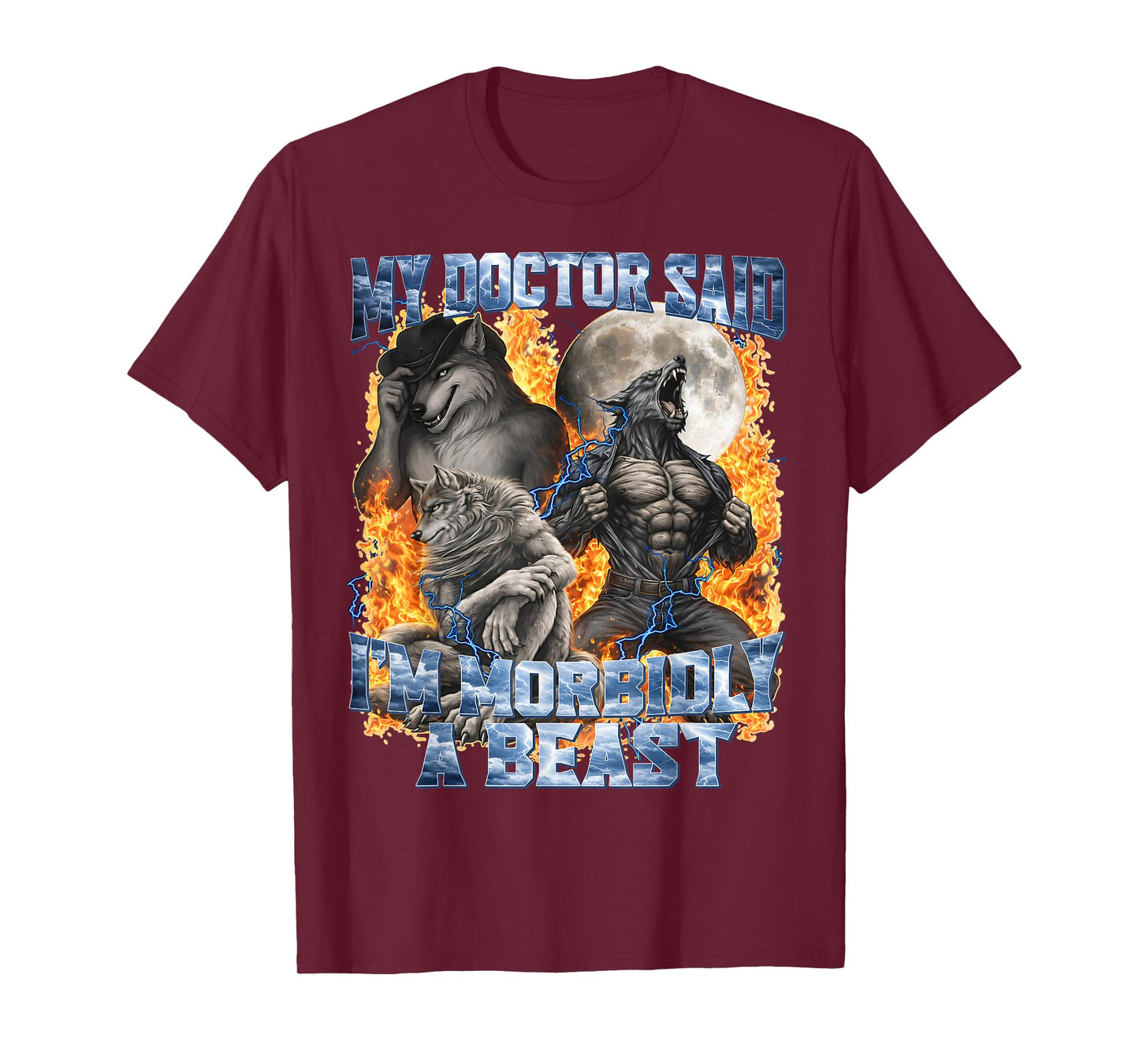My Doctor Said I'm Morbidly A Beast Cool Funny Werewolf Meme T-Shirt