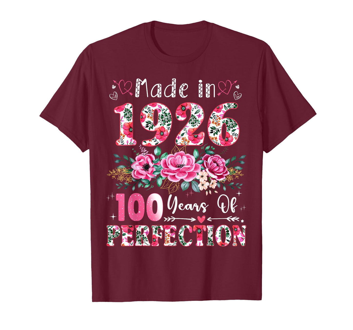 100 Year Old Made in 1926 Floral 100th Birthday Women T-Shirt