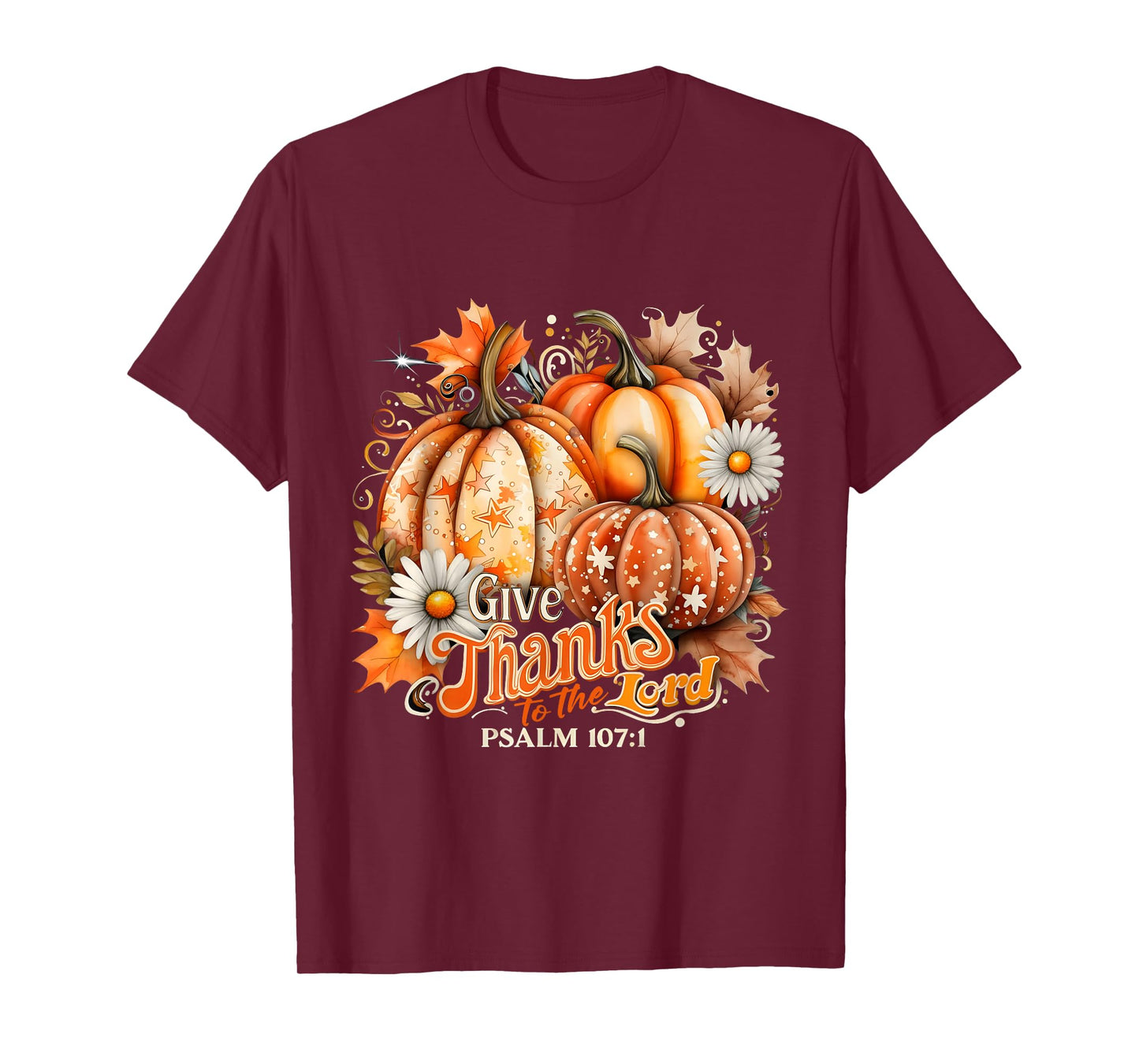 Give Thanks to The Lord Psalm 107:1 Pumpkin Gift T-Shirt