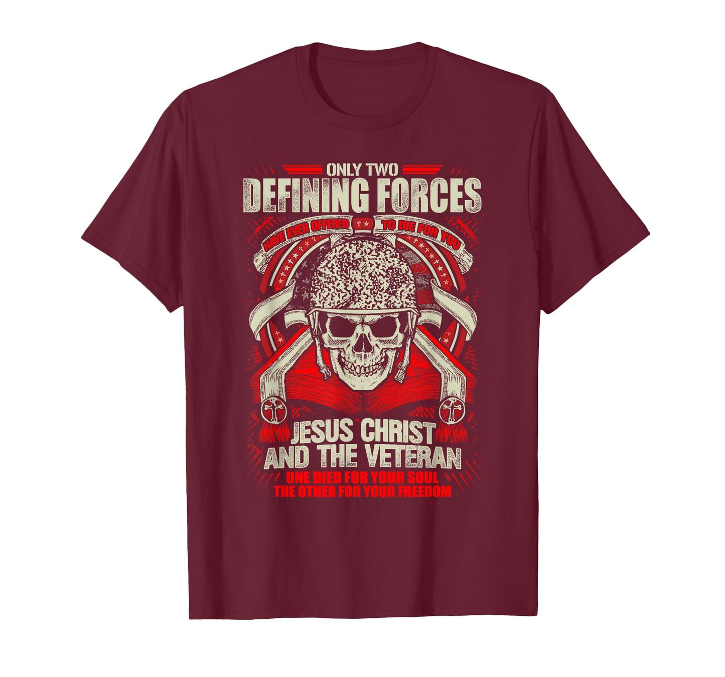Jesus Christ and Veteran Defining Forces Design T-Shirt