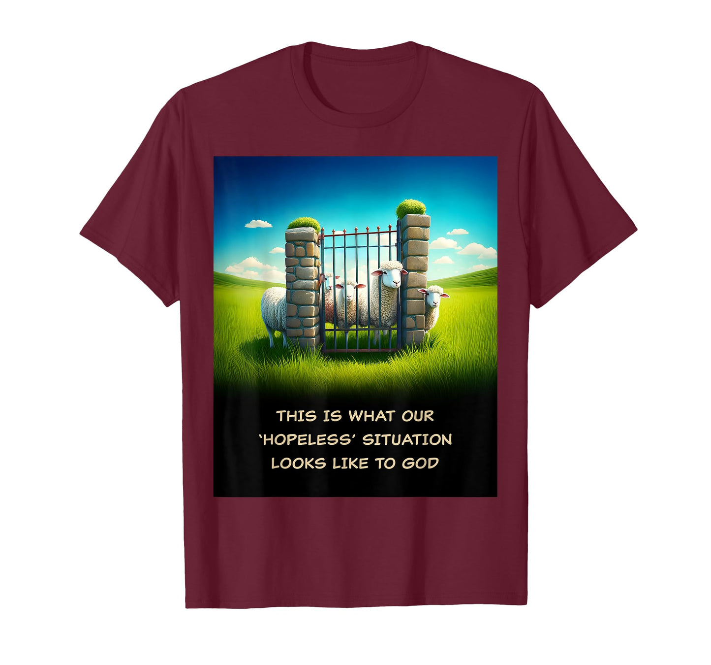What Our 'Hopeless' Situation Looks Like to GOD: Faith Sheep T-Shirt