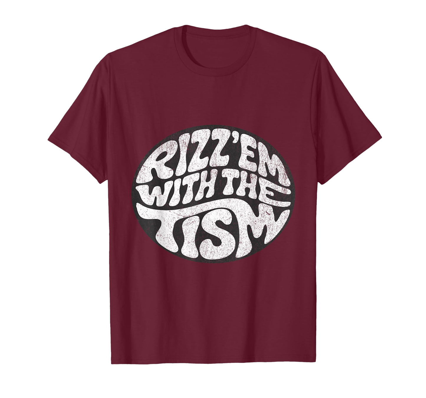 Rizz Em with The Tism for Men, Women, and Kids T-Shirt