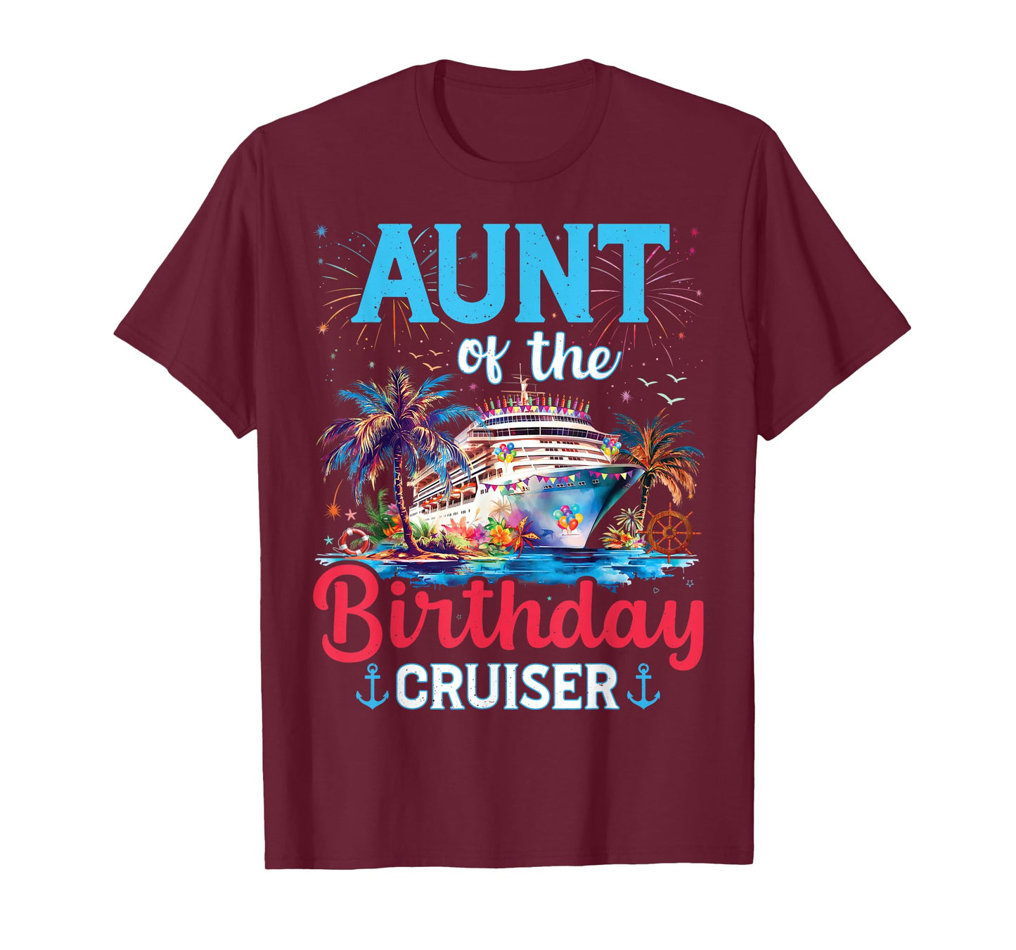 Aunt Of The Birthday Cruiser Funny Cruise Birthday Gifts T-Shirt
