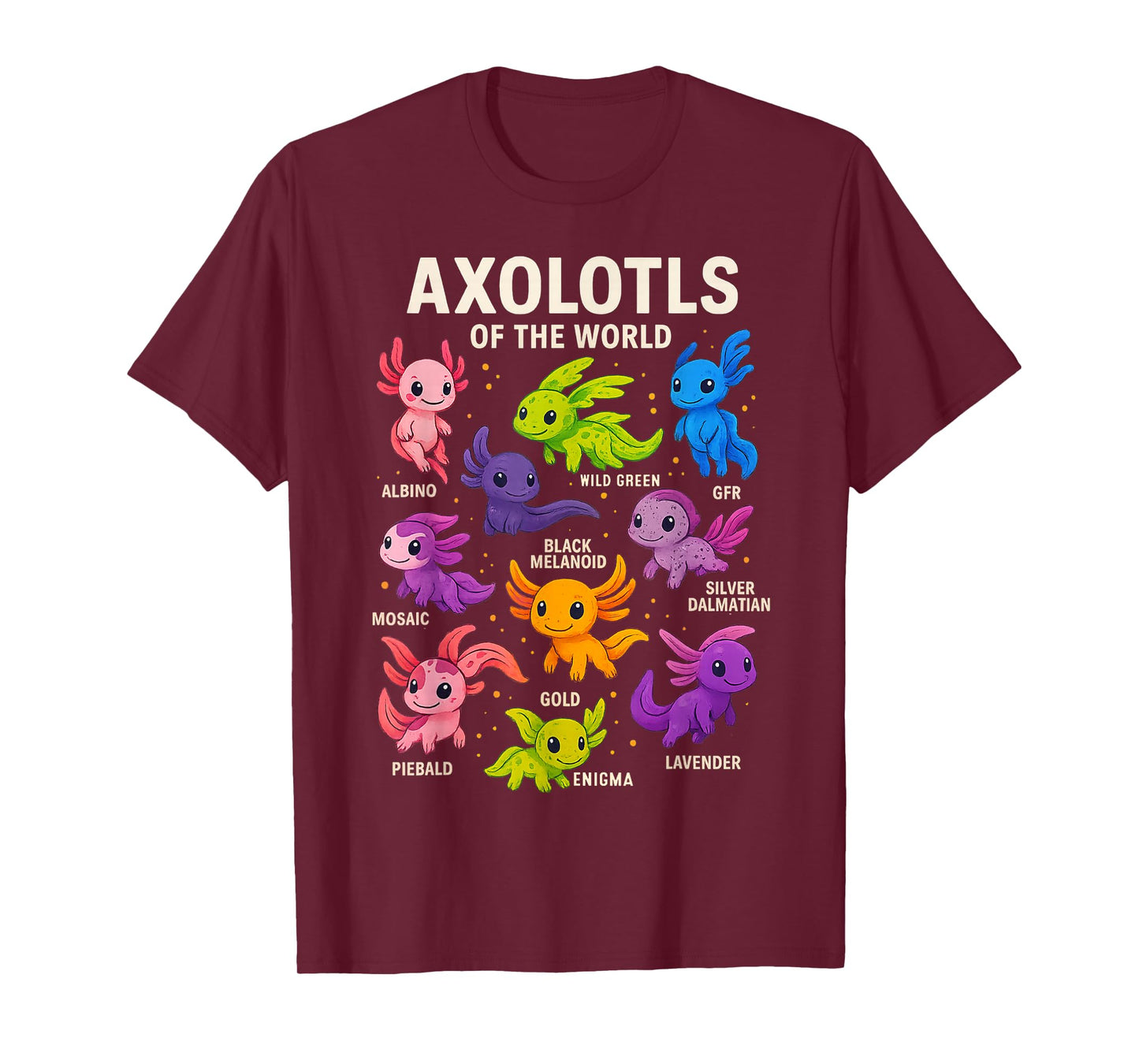 Axolotls of The World Axolotl Kawaii Axolotl Animals T-Shirt
