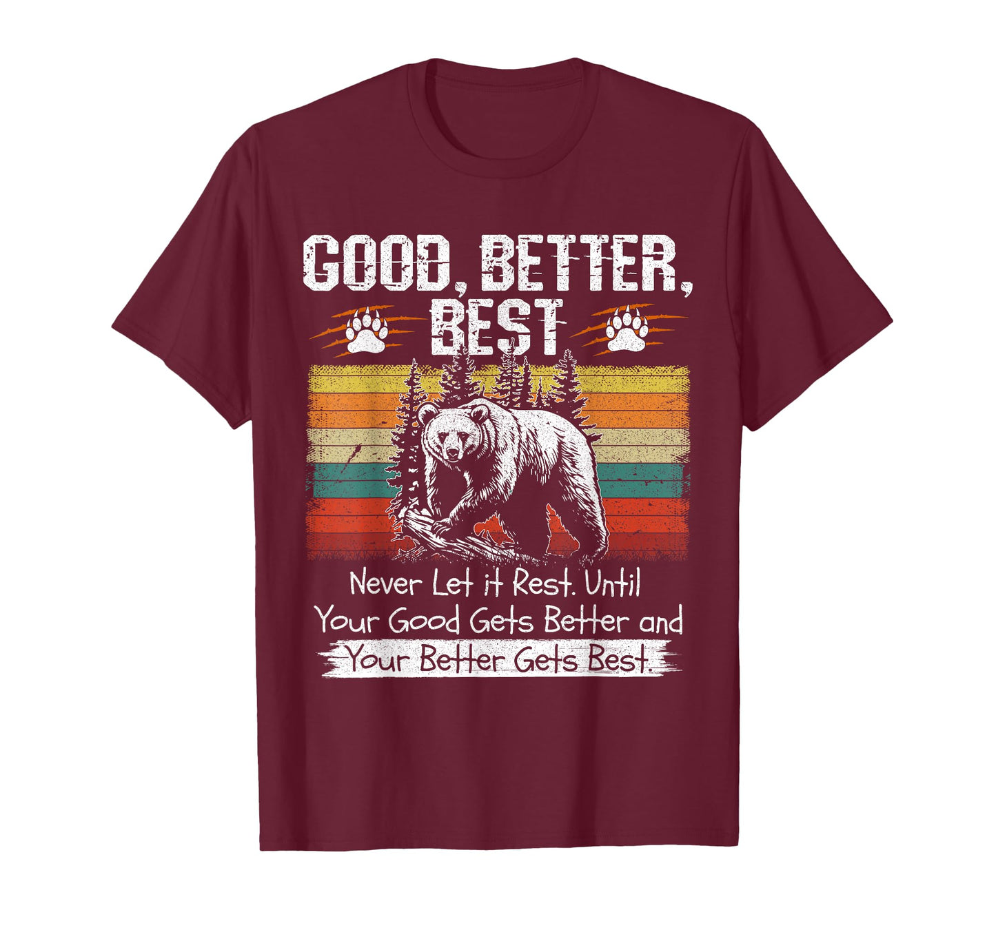 Good Better Best Quote for Men Women Fitness Motivation T-Shirt