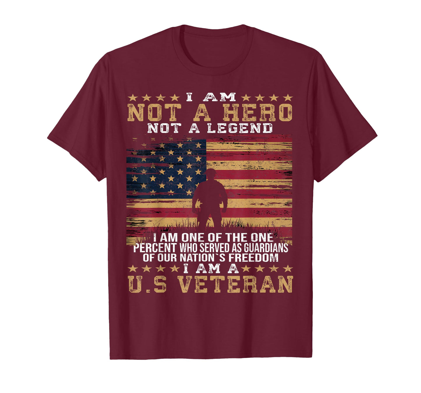 I Am Not A Hero Not A Legend I Am One Percent A US Veteran T-Shirt