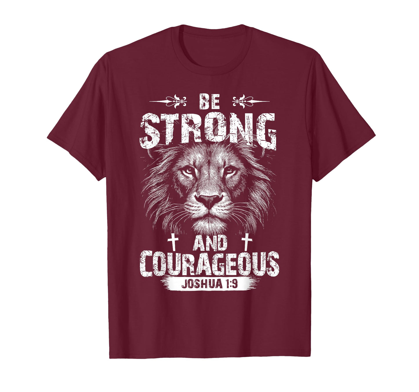 Be Strong and Courageous Lion Joshua 1:9 Christian Art T-Shirt