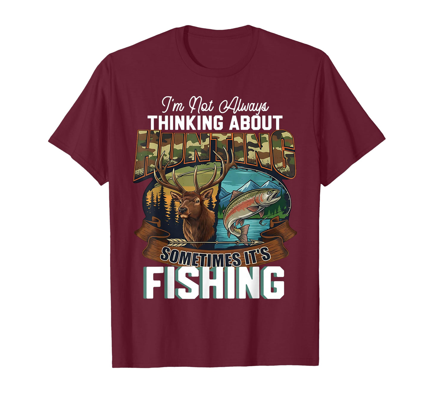 Funny Hunter Thinking About Hunting Sometimes Fishing T-Shirt