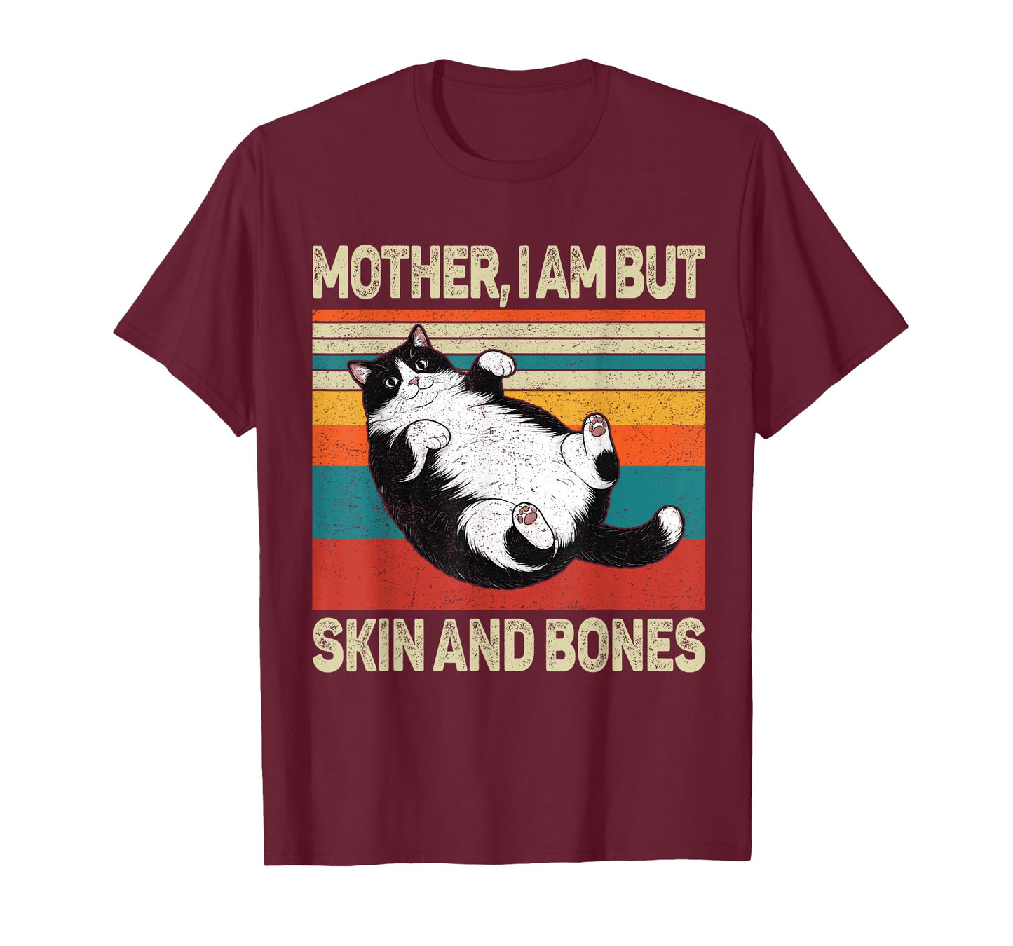Mother I Am But Skin and Bones Funny Humor Saying Cat Meme T-Shirt