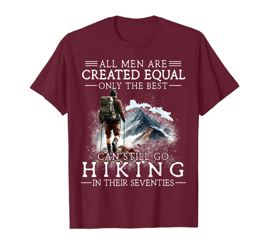 Best Men Still Go Hiking in Their Seventies Gifts 70th Birth T-Shirt
