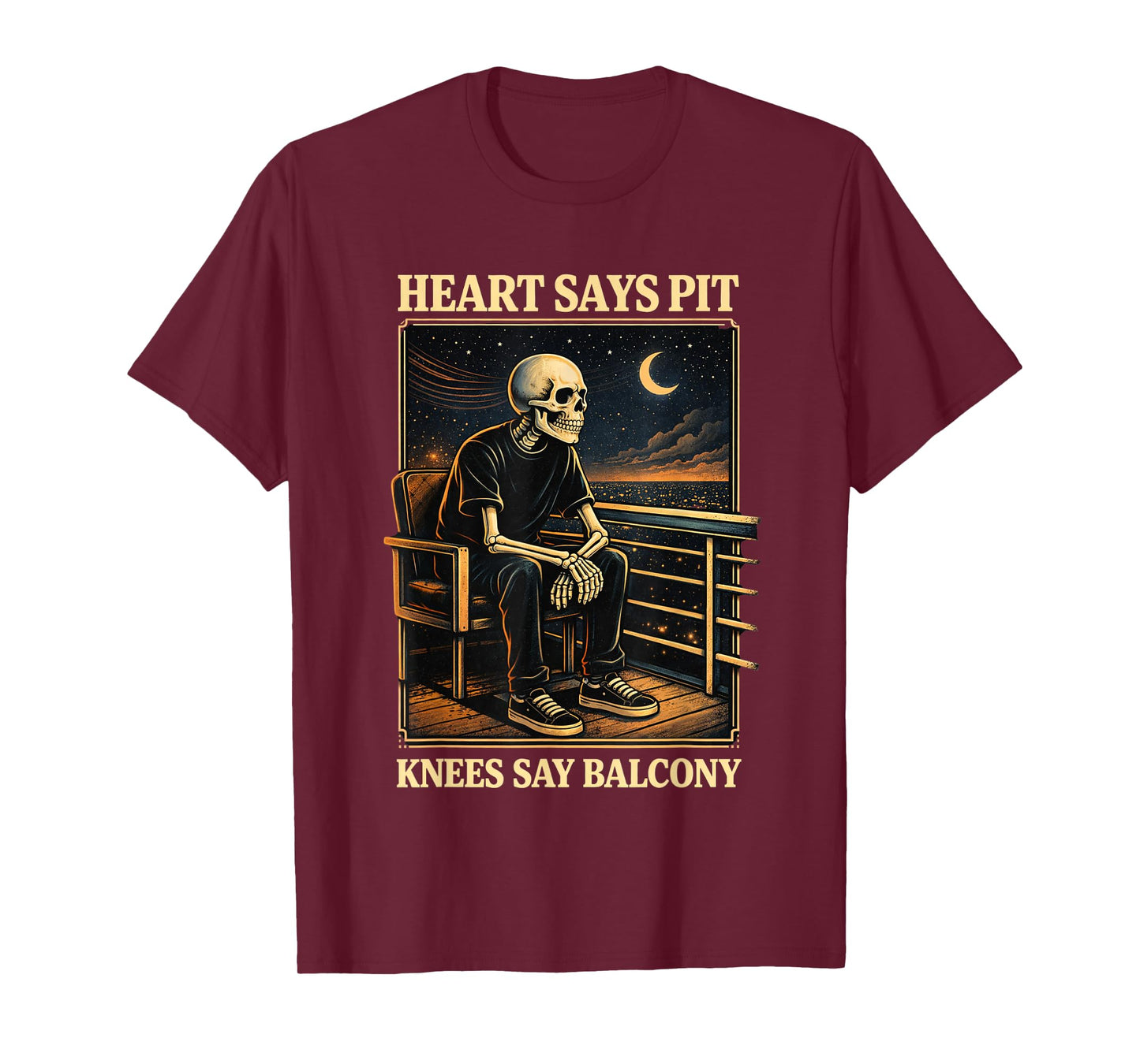 Heart Says Pit Knees Say Balcony T-Shirt