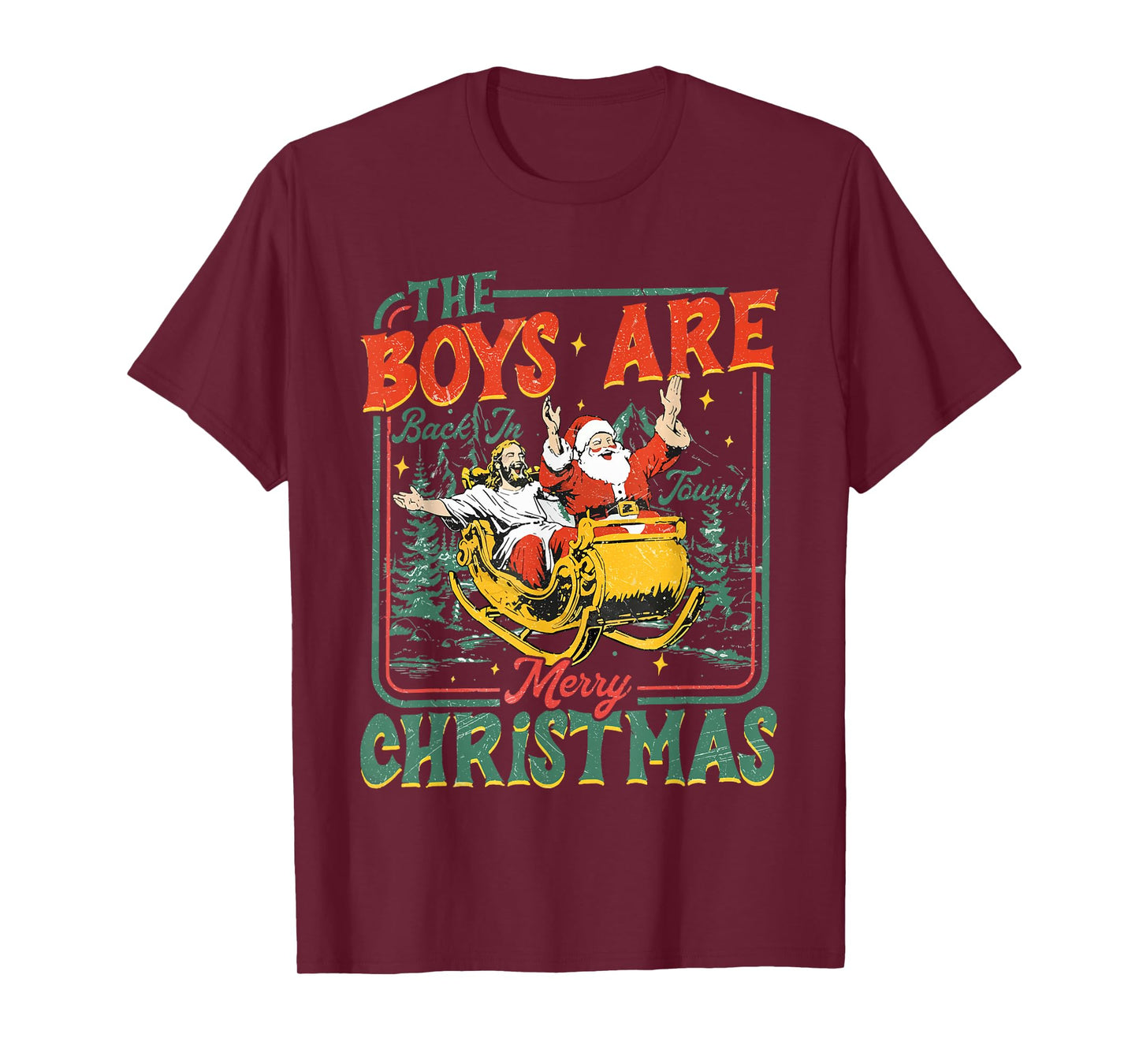 Funny Santa Jesus The Boys are Back in Town Merry Christmas T-Shirt