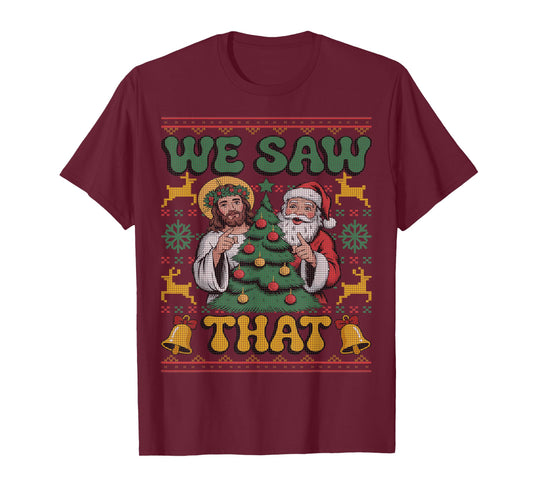 We Saw That Santa Jesus Kids Matching Parents Ugly Sweater T-Shirt