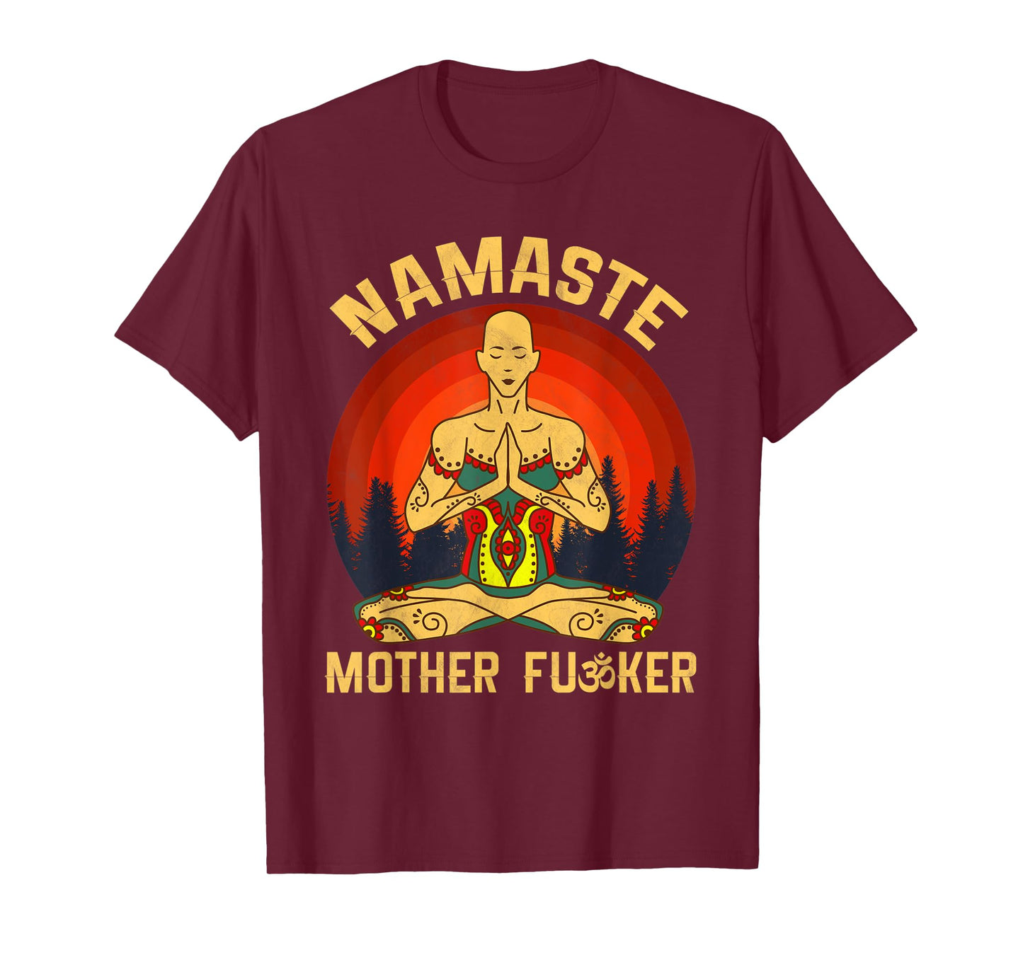 Namaste Mother Fucker Zen Meditation Yoga Buddhism Tradition T-Shirt