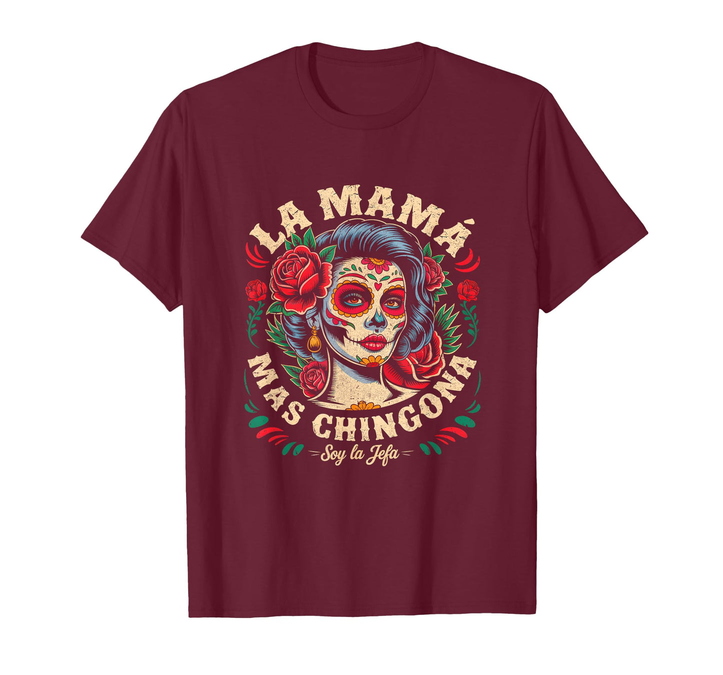 Funny La Mamá Mas Chingona Mexican Strong Women Spanish T-Shirt