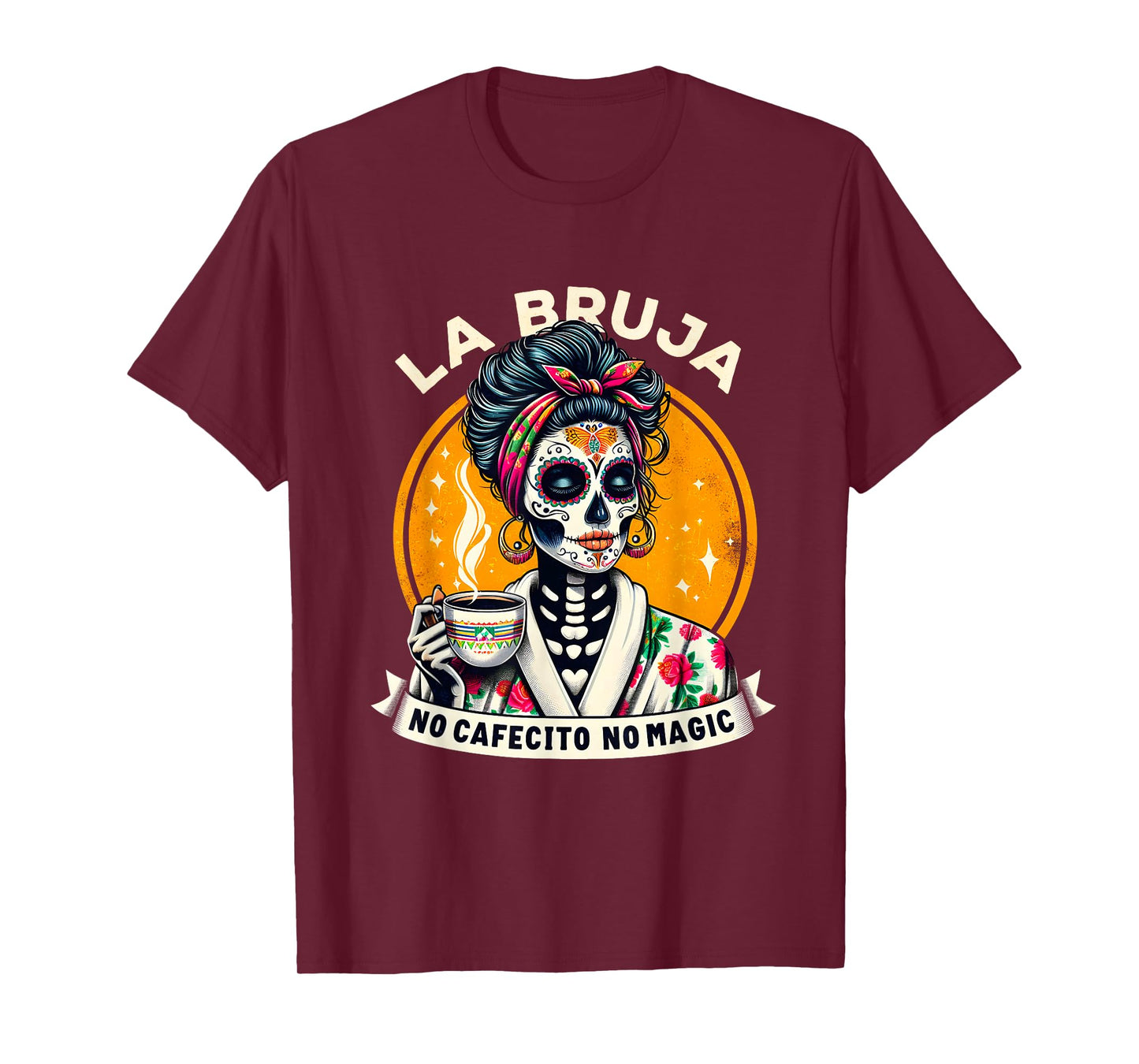 Funny Skeleton Women Coffee La Bruja No Cafecito No Magic T-Shirt