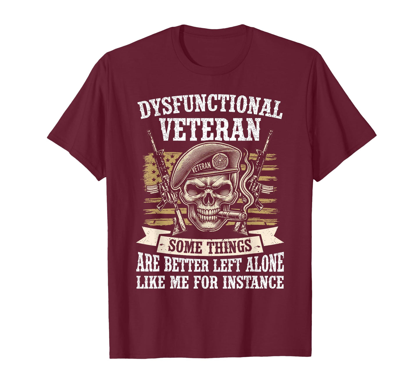 Dysfunctional Veteran Disgruntled Veteran T-Shirt