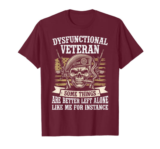 Dysfunctional Veteran Disgruntled Veteran T-Shirt