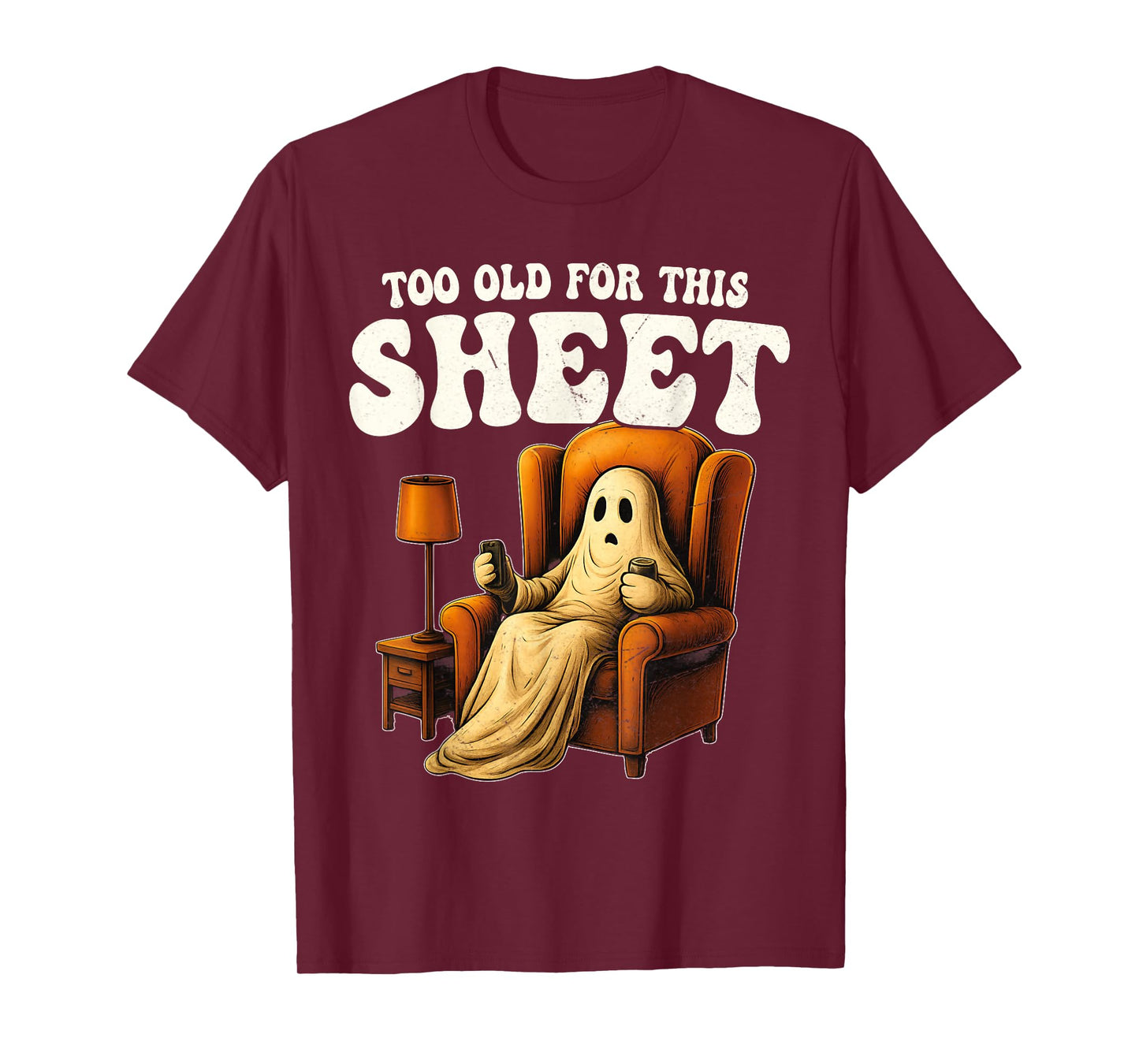 Too Old for This Sheet Vintage Halloween 2025 Ghost Funny T-Shirt
