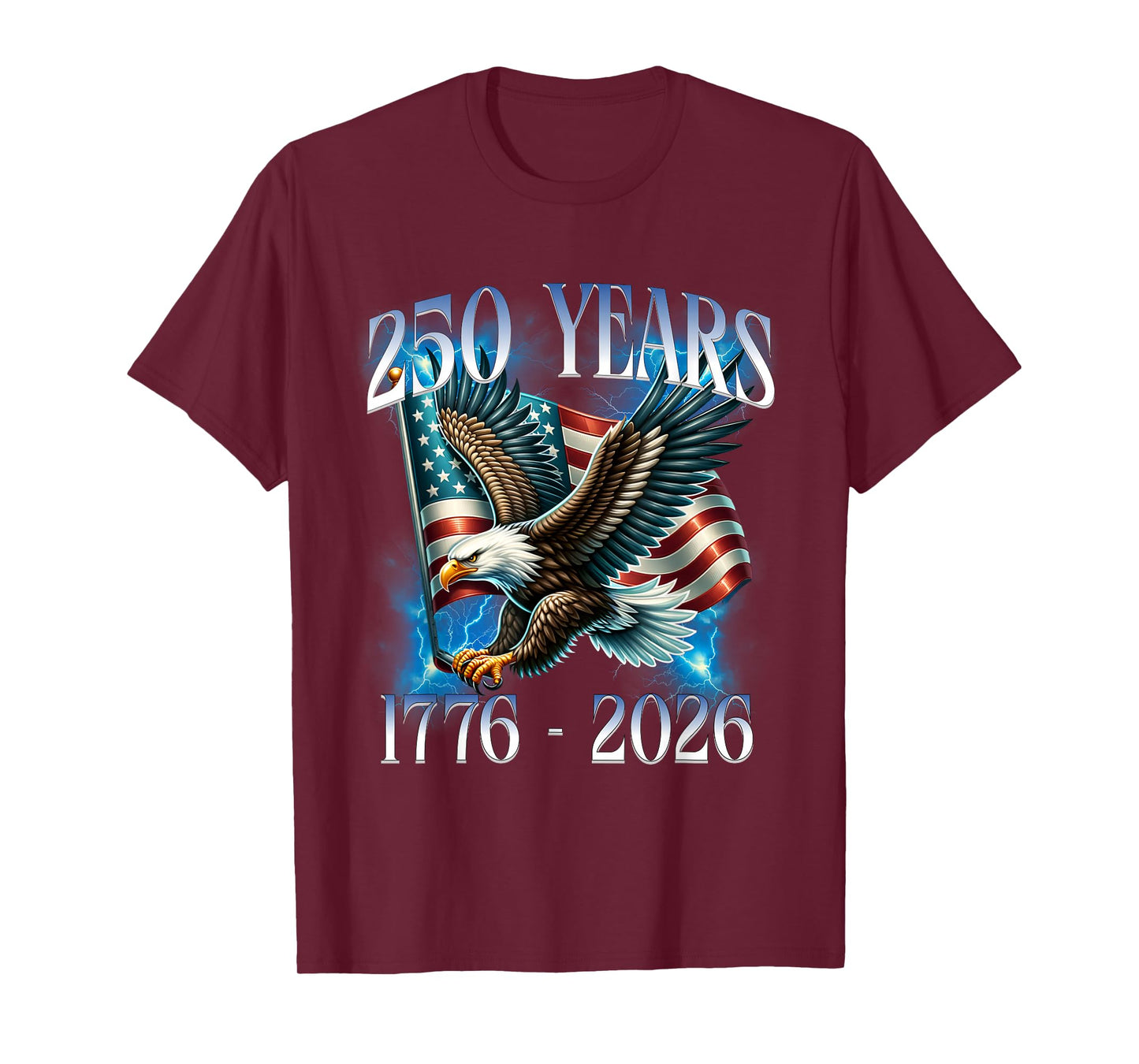 Eagle and Flag 250 Years 1776-2026 250th Birthday T-Shirt