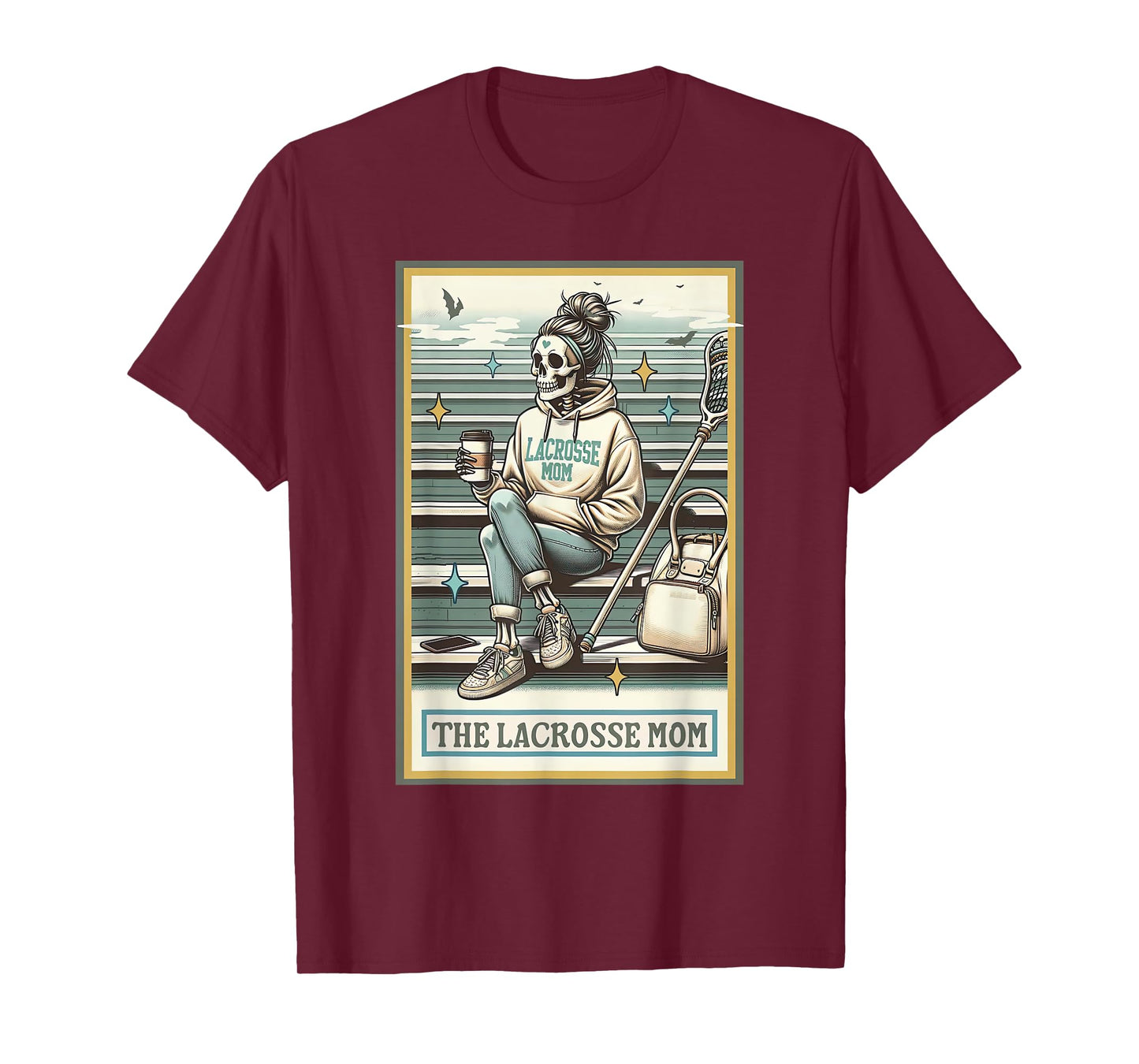 The Lacrosse Mom Skeleton Tarot Card Funny Mother's Day T-Shirt