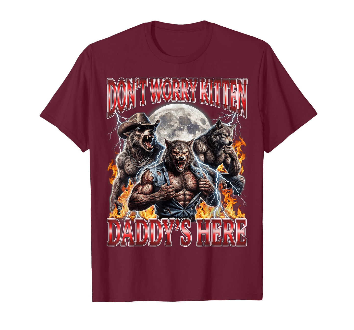 Wolf Don't Worry Kitten Daddy's Here Alpha Men Meme Bootleg T-Shirt