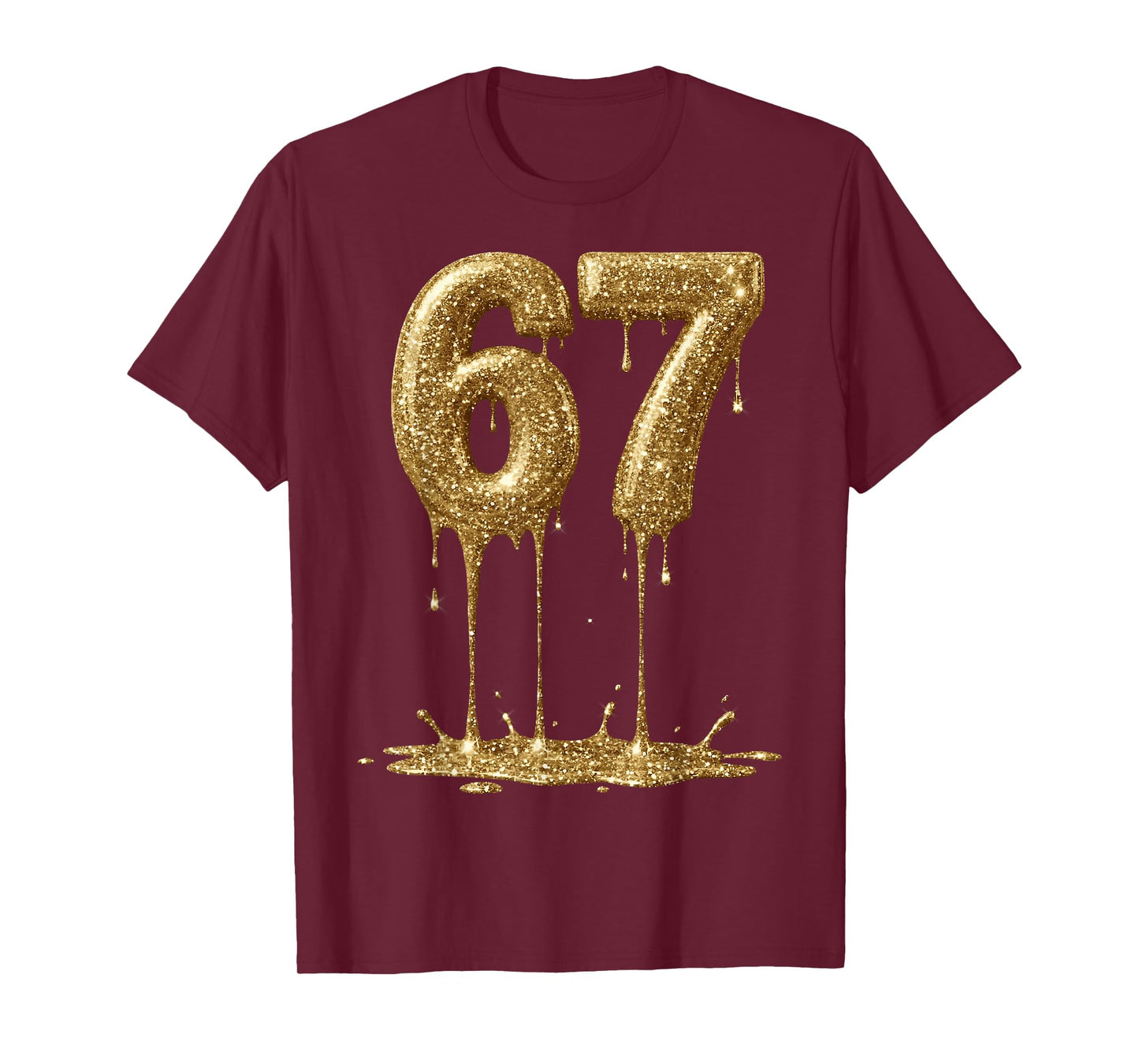 Funny Six Seven 6 7 Meme Gold Dripping 6-7 Gen Alpha 67 Drip T-Shirt