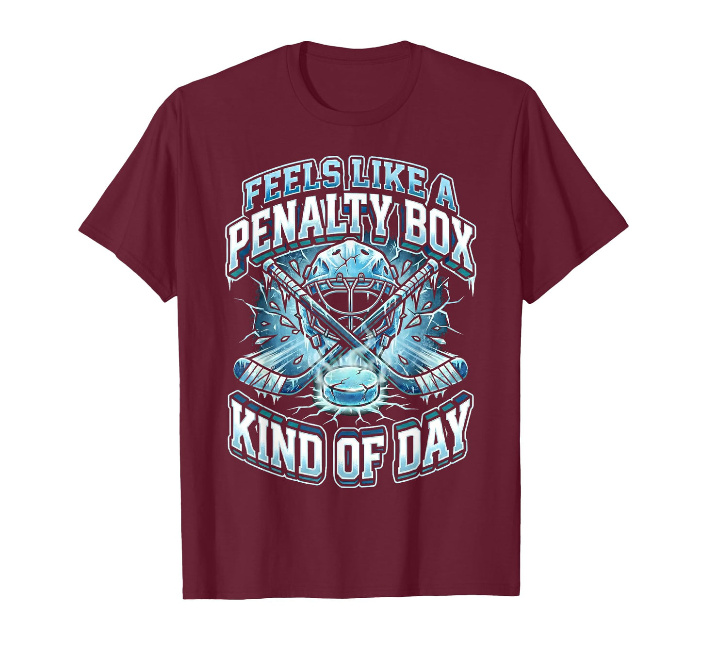 Ice Hockey Funny Feels Like A Penalty Box Kind of Day T-Shirt