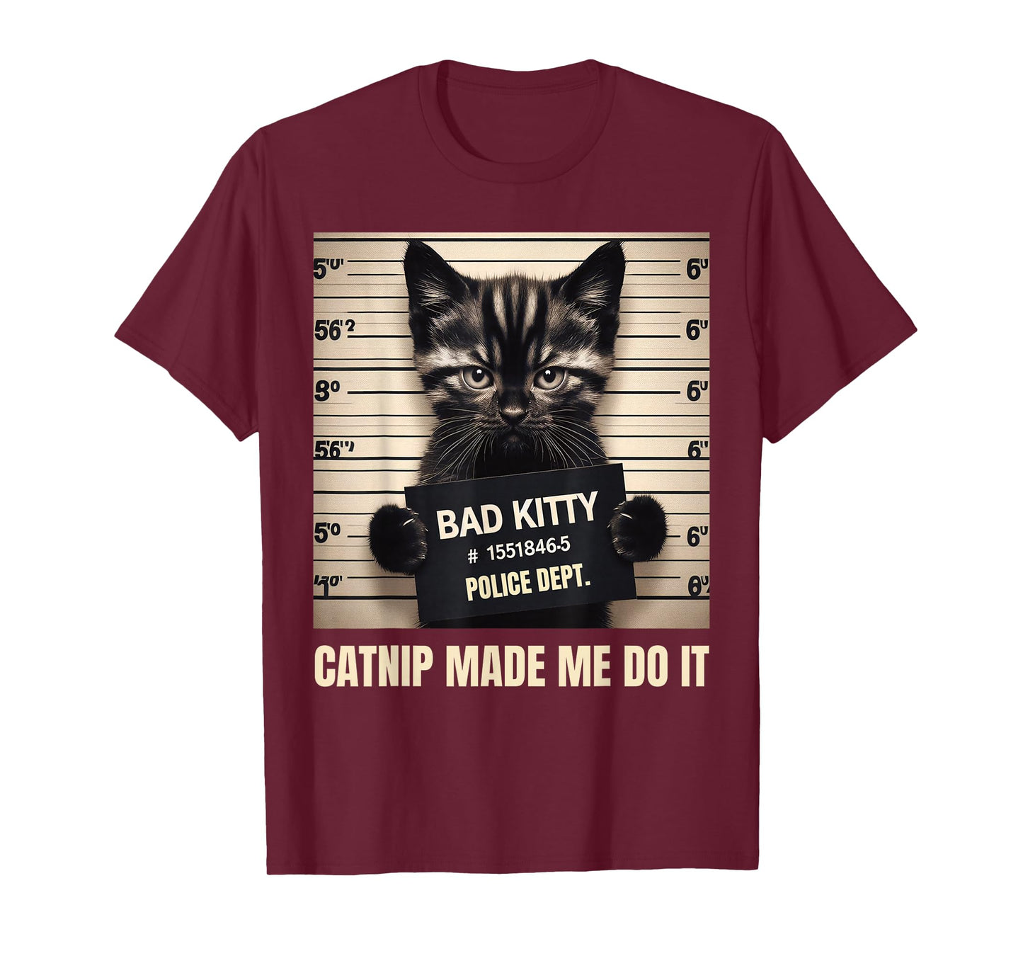 Catnip Made Me Do It Mugshot For Cat Lover Cat Mom Cat Dad T-Shirt