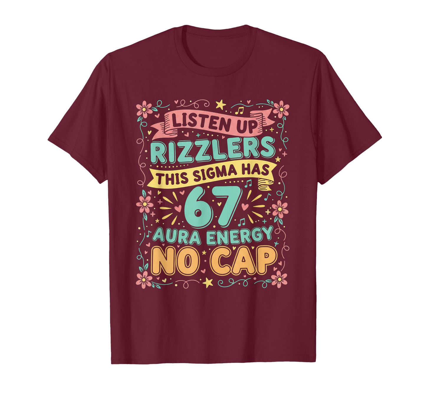 Listen Up Rizzlers This Sigma Has 67 Aura Energy Six Seven T-Shirt
