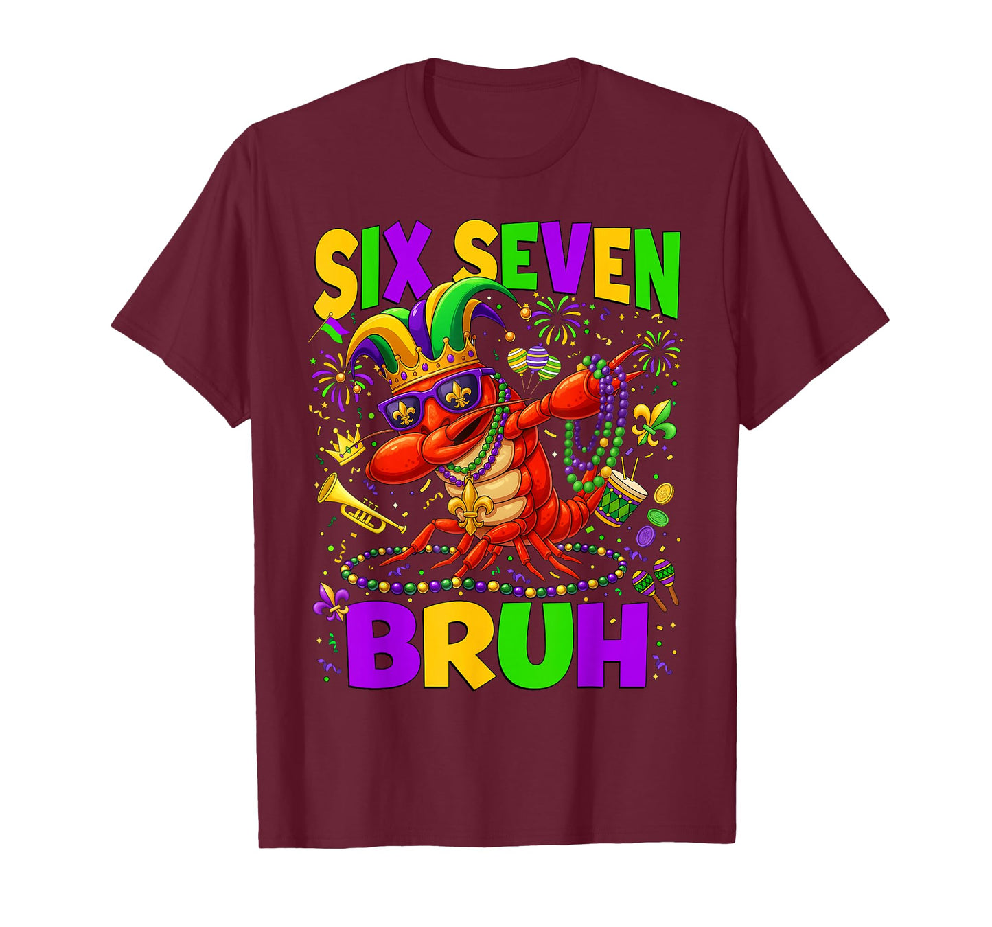 Mardi Gras Six Seven Bruh Dabbing Crawfish 6 7 Fat Tuesday T-Shirt