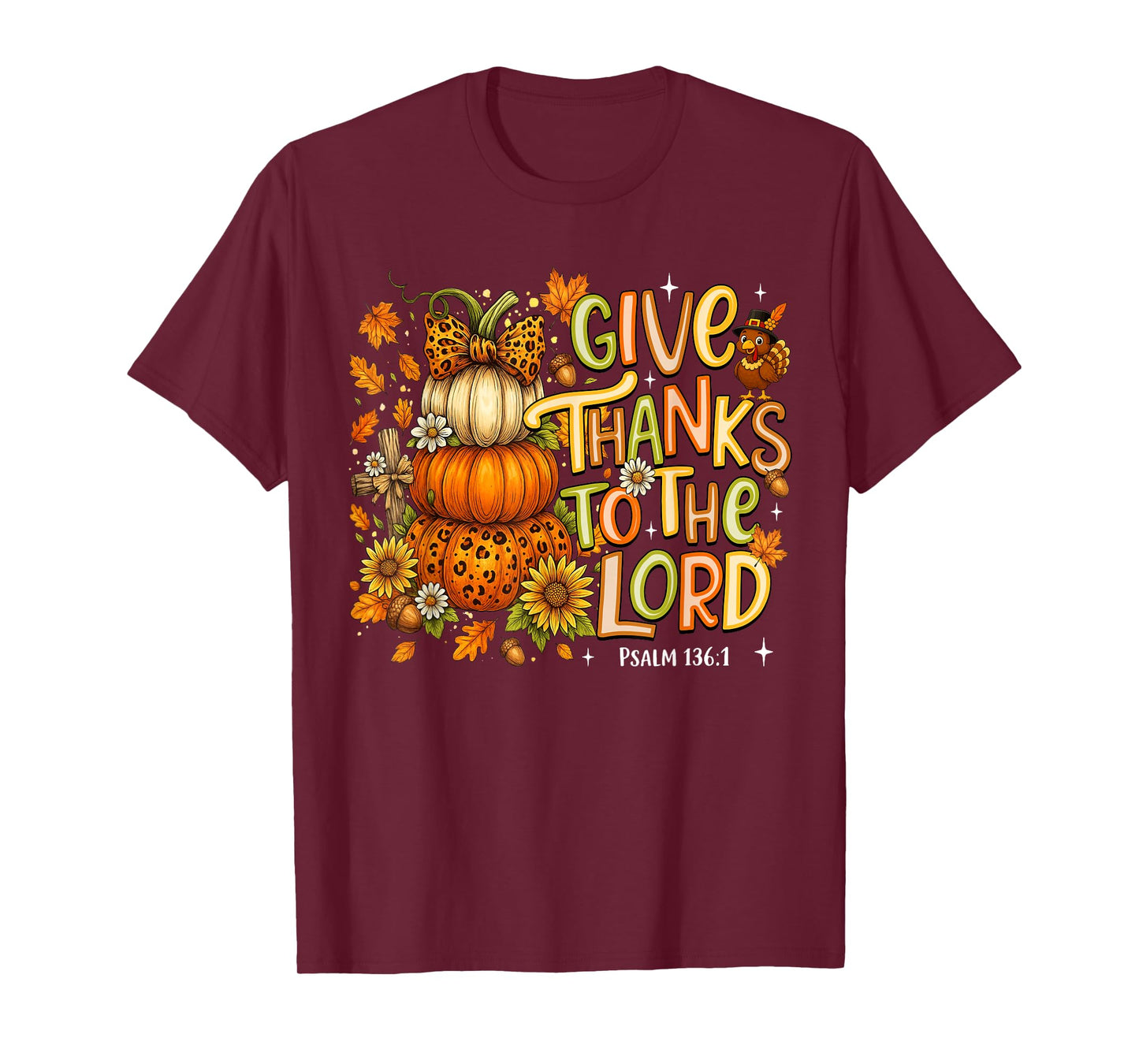 Give Thanks to The Lord Fall Pumpkin Thanksgiving Christian T-Shirt