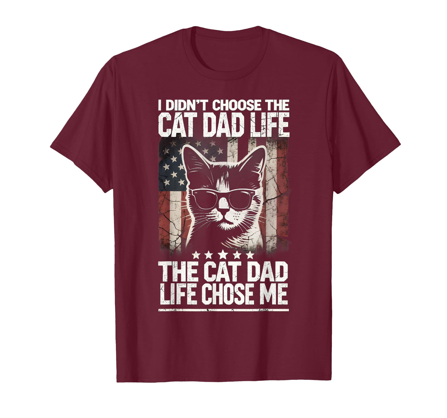 Cat Dad Shirt Cat Daddy Life Chose Me American Flag Gifts T-Shirt