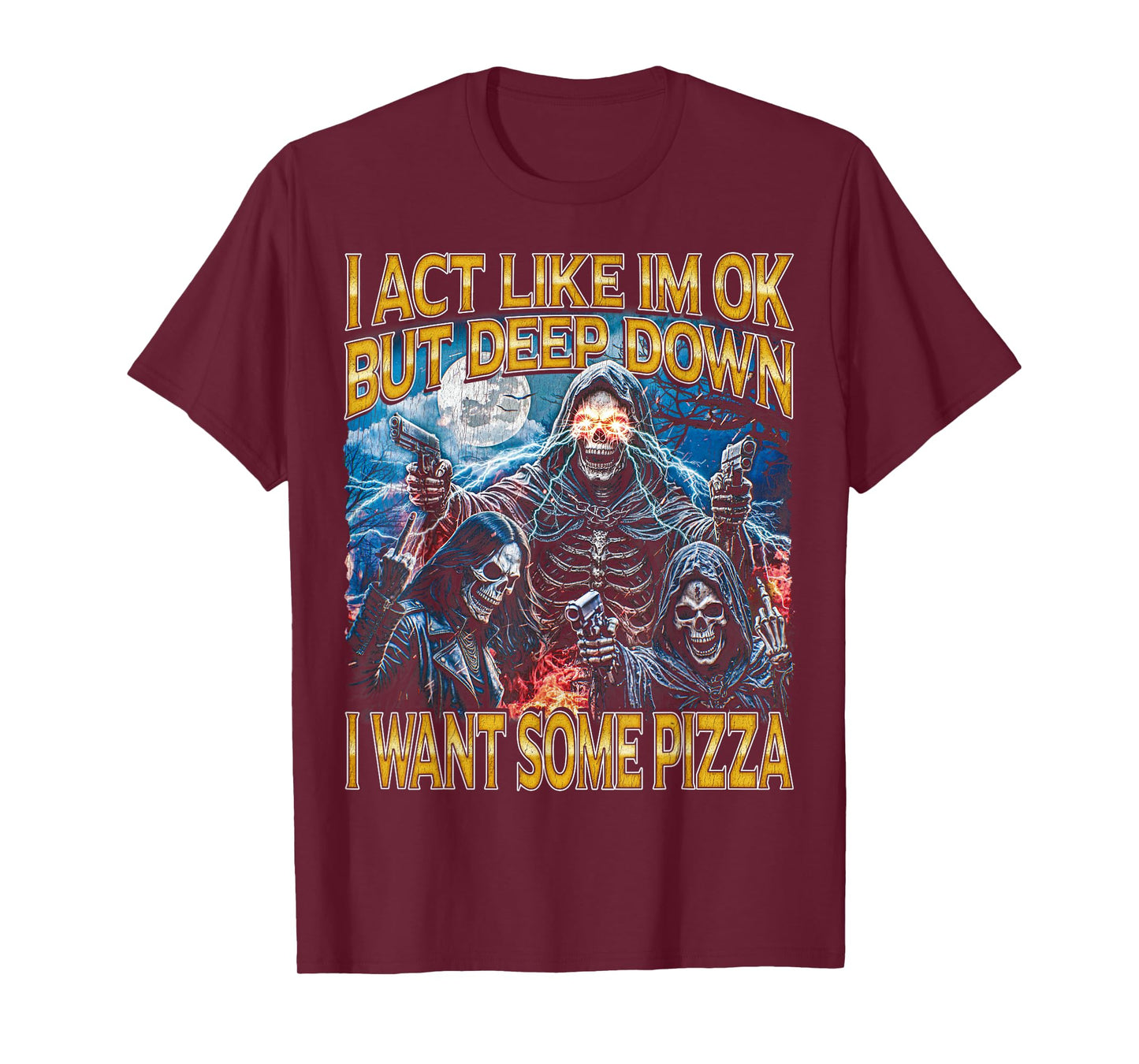 I Want Some Pizza - Horror Bootleg Cool Hard Skeleton Meme T-Shirt
