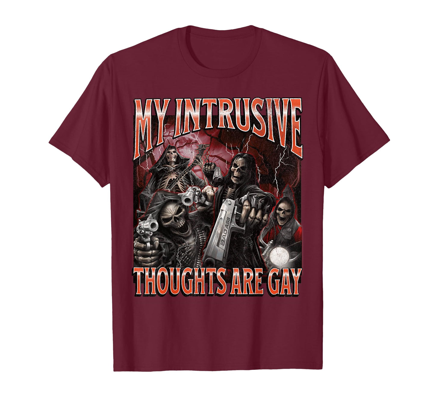 My Intrusive Thoughts Are Gay Funny Hard Skeleton Meme T-Shirt