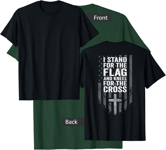 I Stand for The Flag and Kneel for The Cross - USA (ON Back) T-Shirt - T-Shirt | Forest
