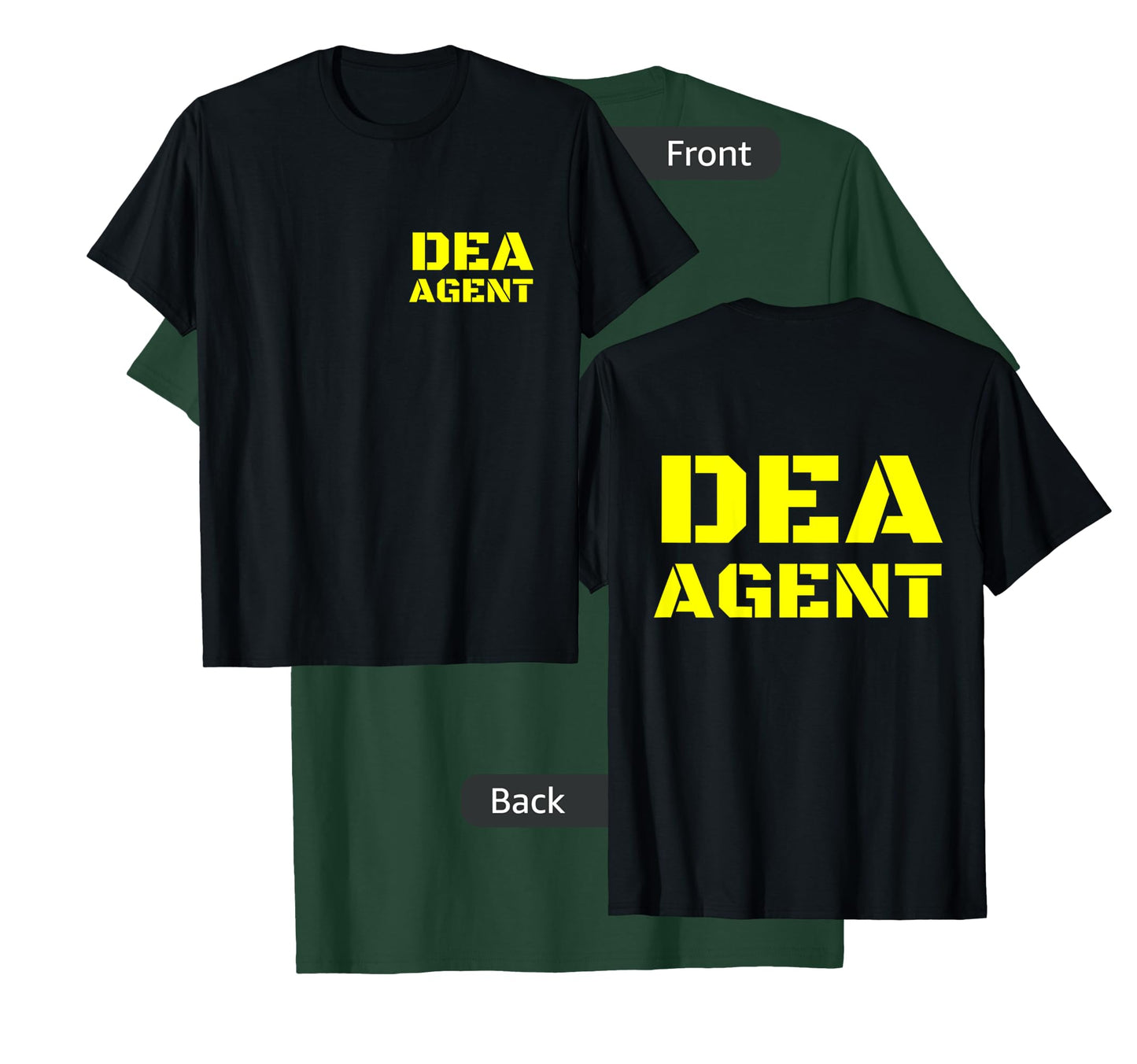 DEA Agent Drug Enforcement Administration FRONT & BACK PRINT T-Shirt