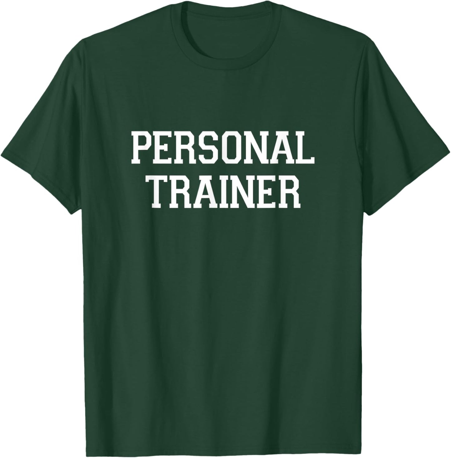 Personal Trainer T-Shirt - T-Shirt | Forest