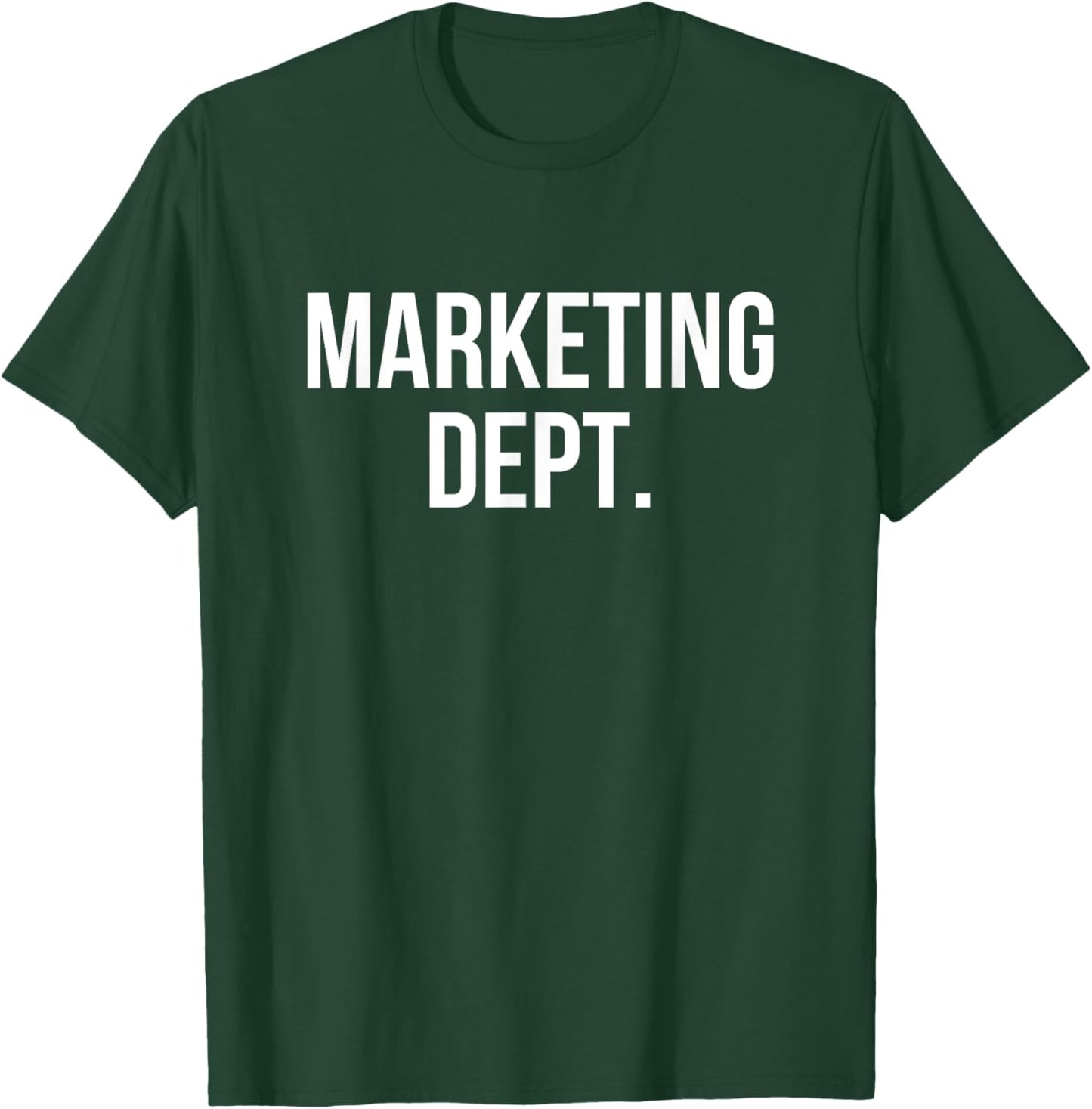 Marketing Dept. College Marketing Major T-Shirt - T-Shirt | Forest