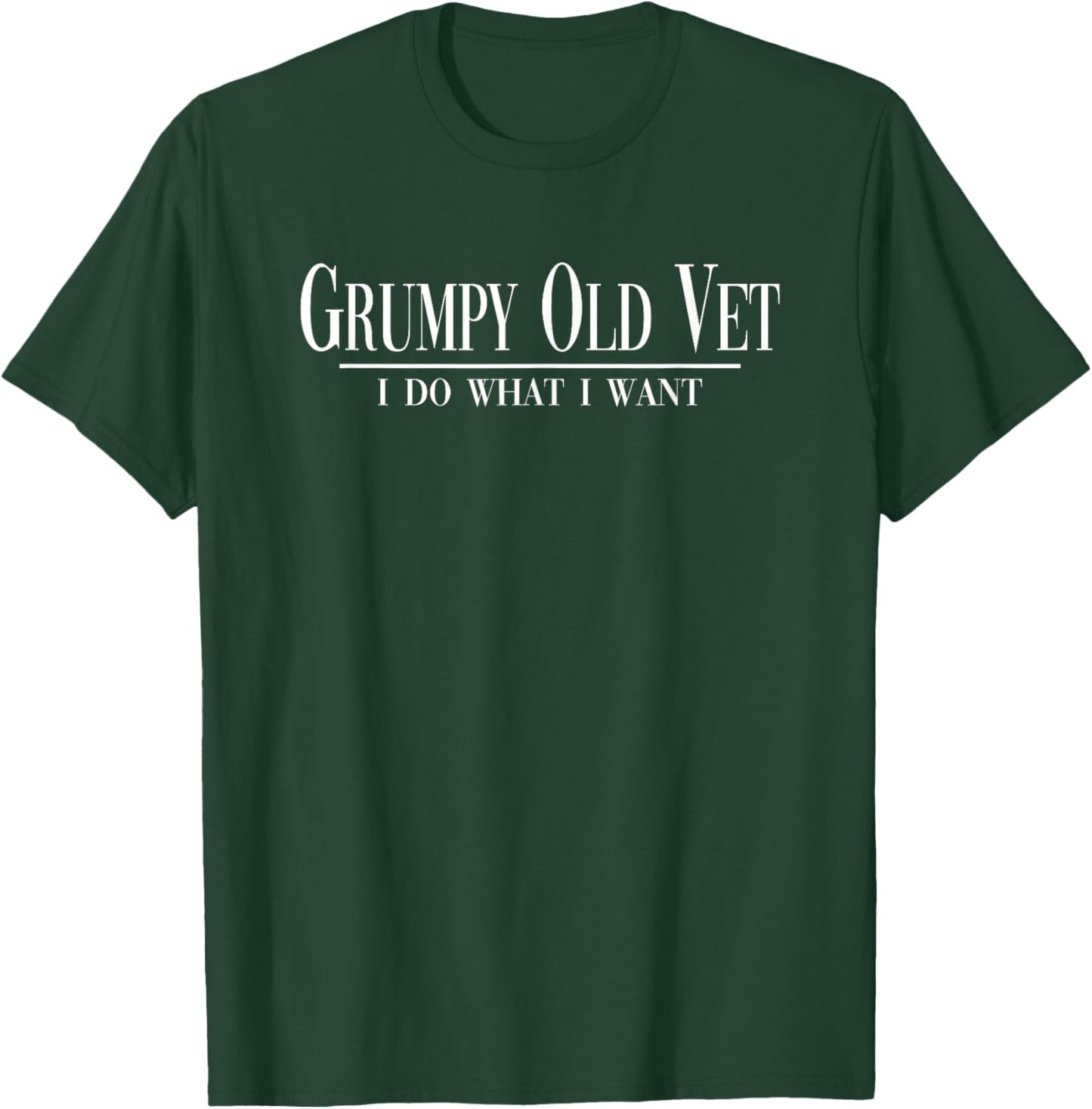 Grumpy Old Vet I Do What I Want Funny Military Veteran Style T-Shirt - T-Shirt | Forest